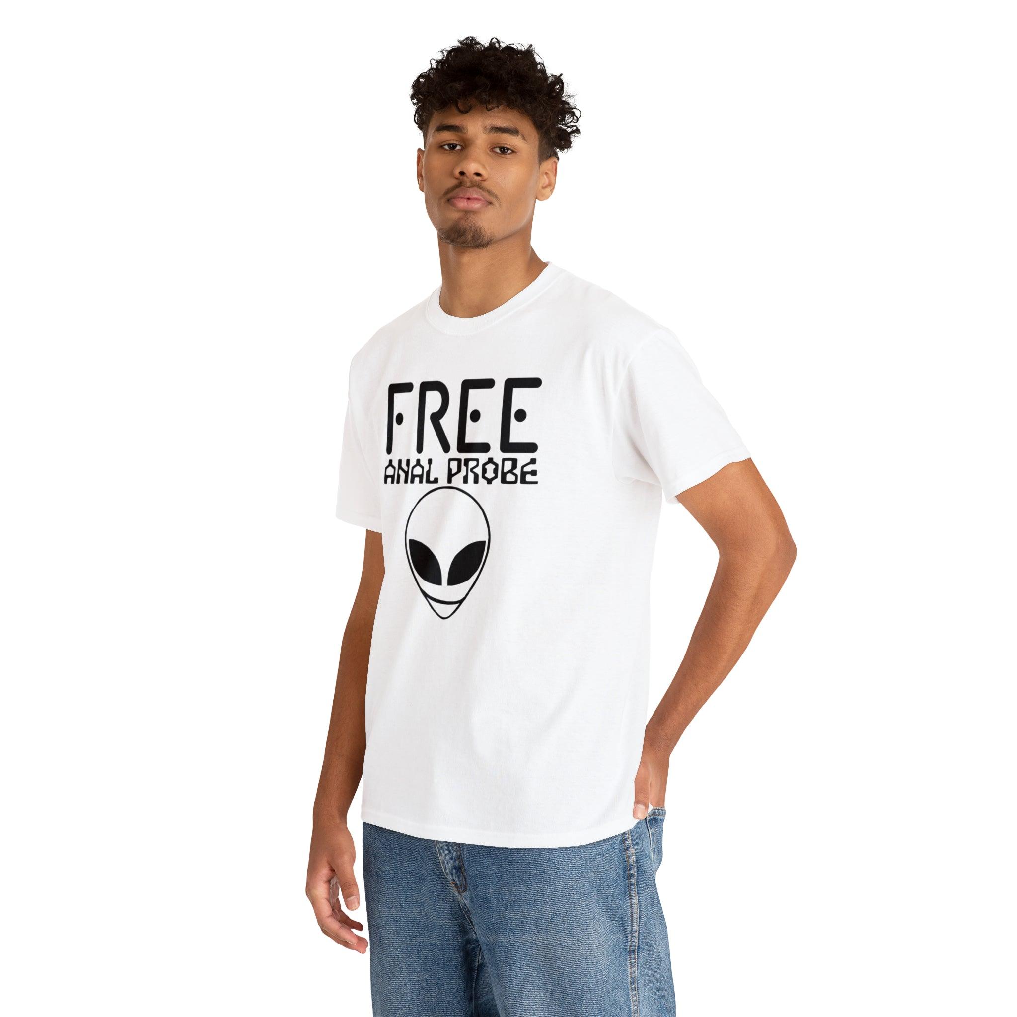 Free Anal Probe - T-Shirt - Witty Twisters Fashions