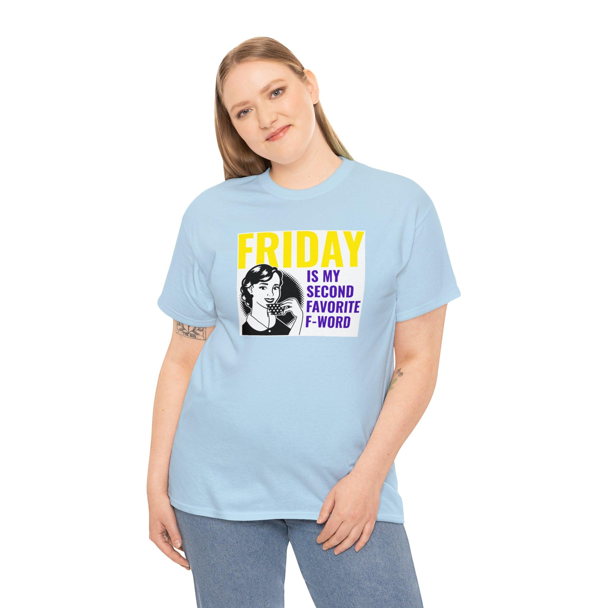 Friday is my second favorite f-word - T-Shirt - Witty Twisters Fashions