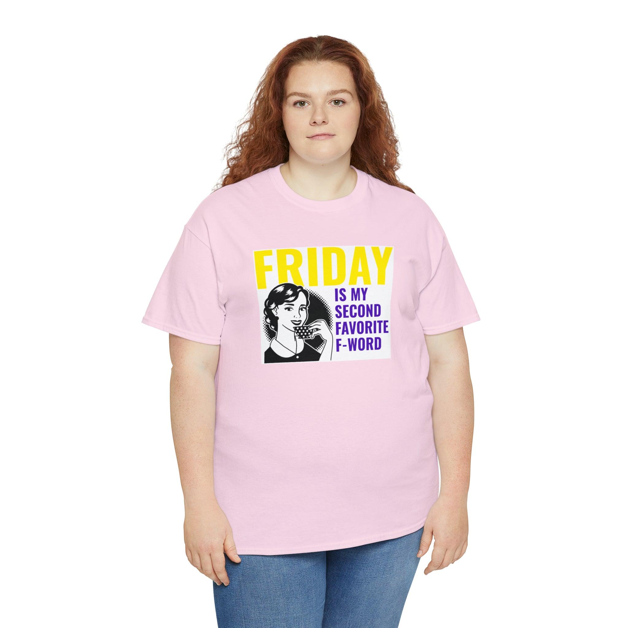 Friday is my second favorite f-word - T-Shirt - Witty Twisters Fashions