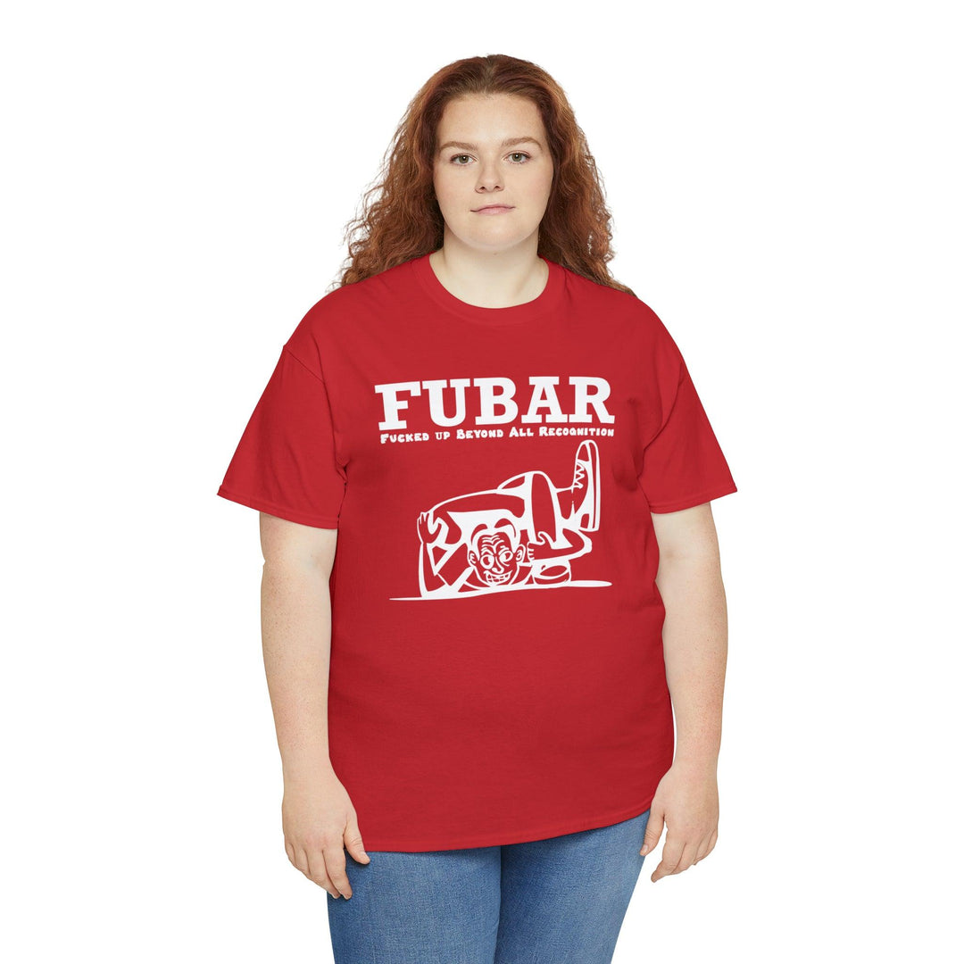 FUBAR Fucked Up Beyond All Recognition - Witty Twisters T-Shirts