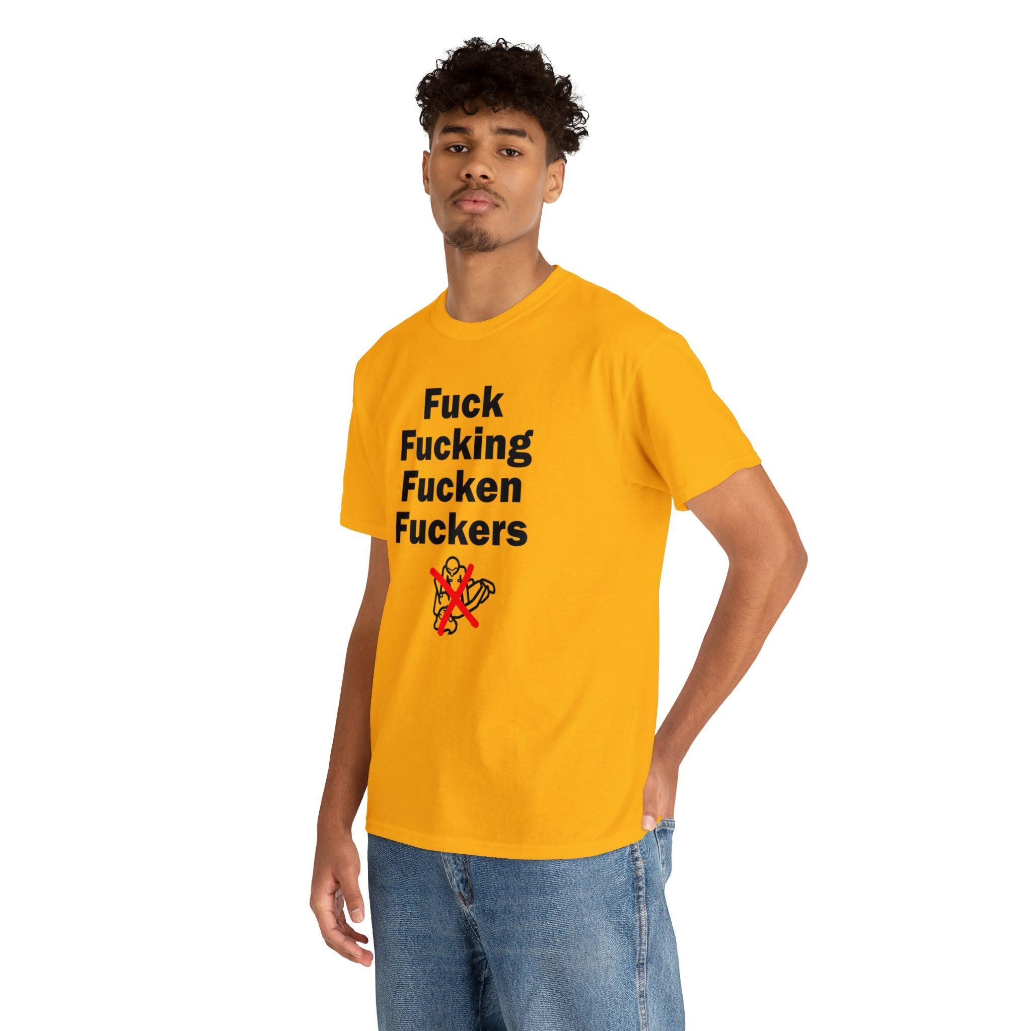 Fuck Fucking Fucken Fuckers - T-Shirt - Witty Twisters Fashions