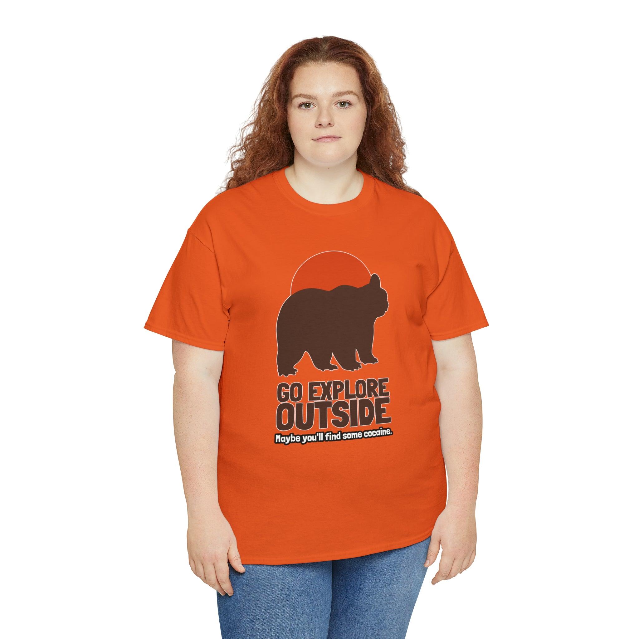 Go explore outside Maybe you'll find some cocaine. - T-Shirt - Witty Twisters Fashions