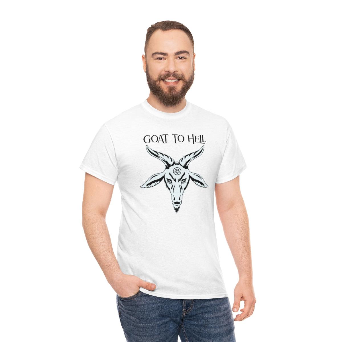 Goat To Hell - T-Shirt - Witty Twisters Fashions