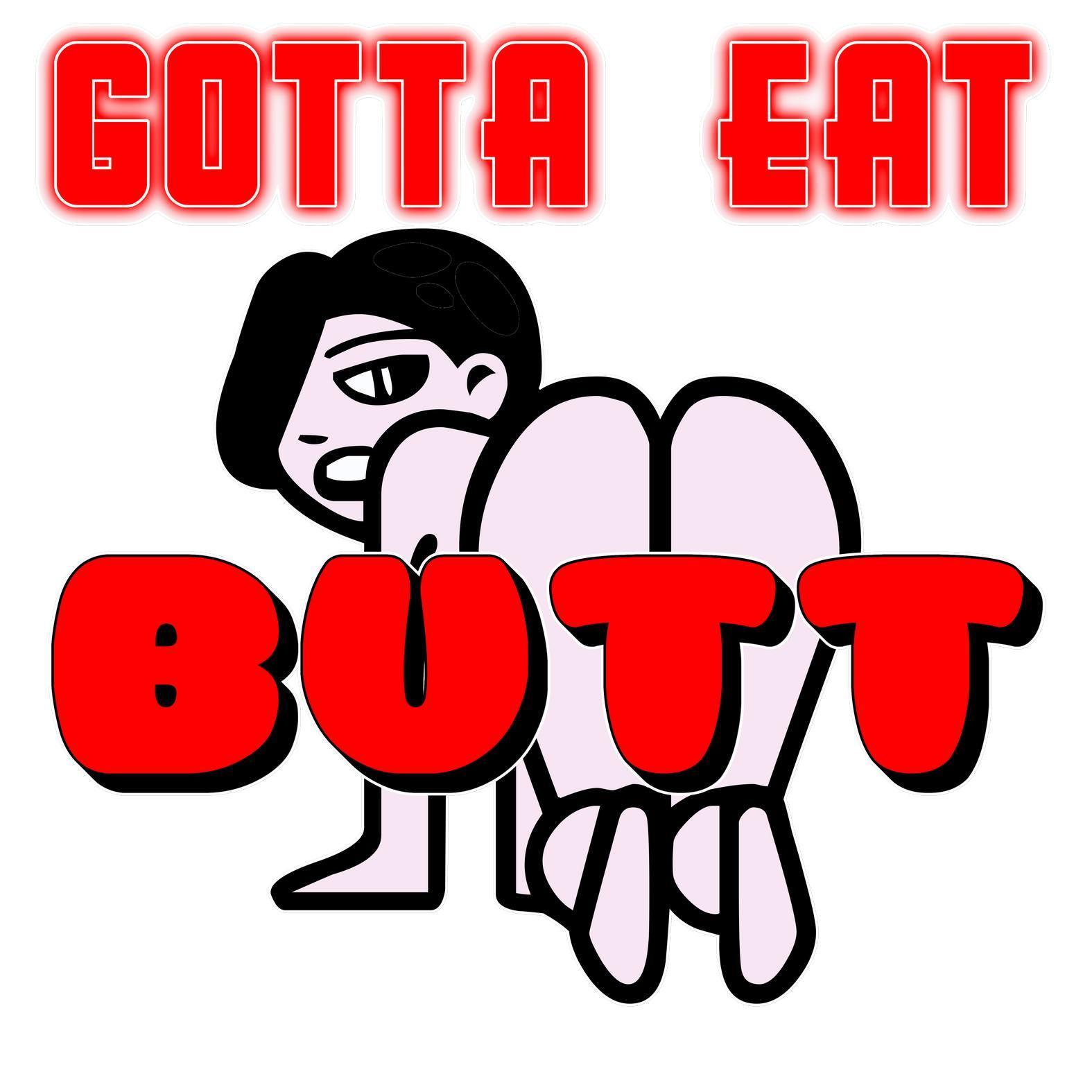 Gotta Eat Butt - Women's Panties Underwear - Witty Twisters Fashions