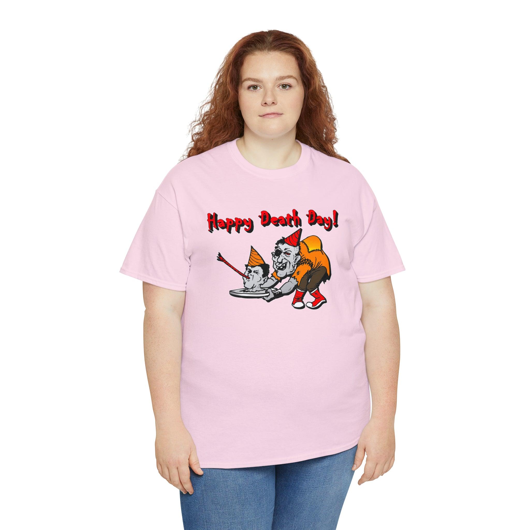 Happy Death Day! - T-Shirt - Witty Twisters Fashions