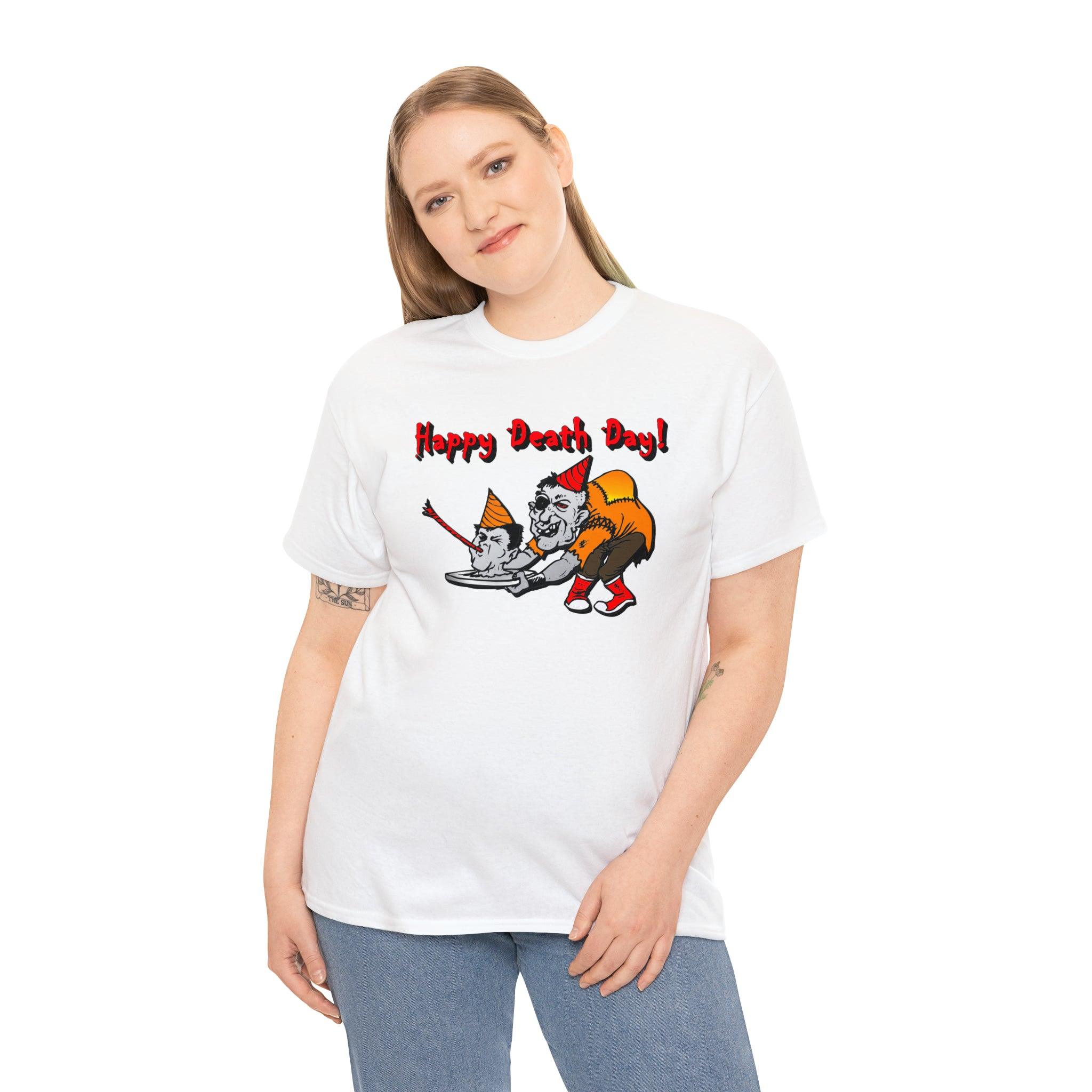 Happy Death Day! - T-Shirt - Witty Twisters Fashions