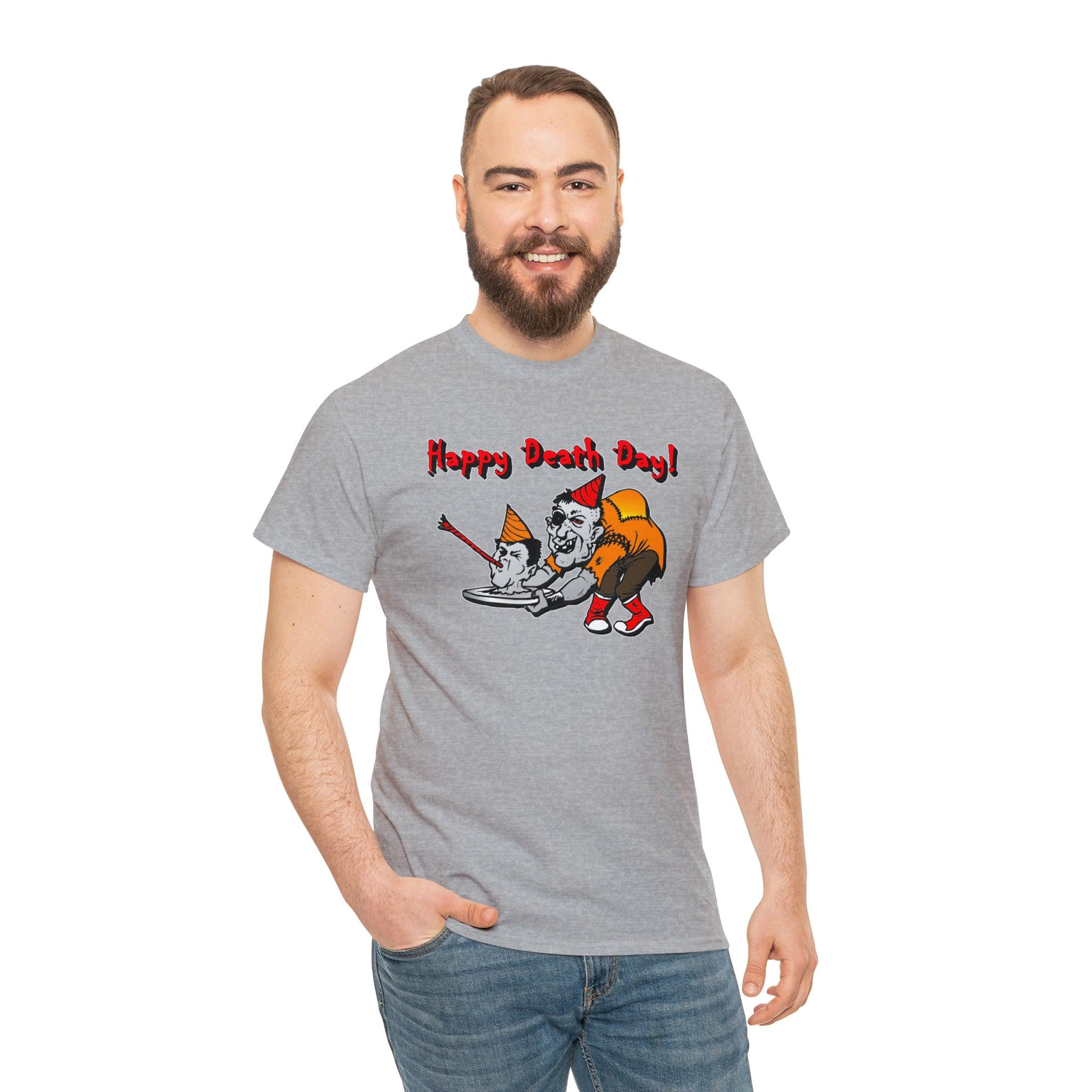 Happy Death Day! - T-Shirt - Witty Twisters Fashions