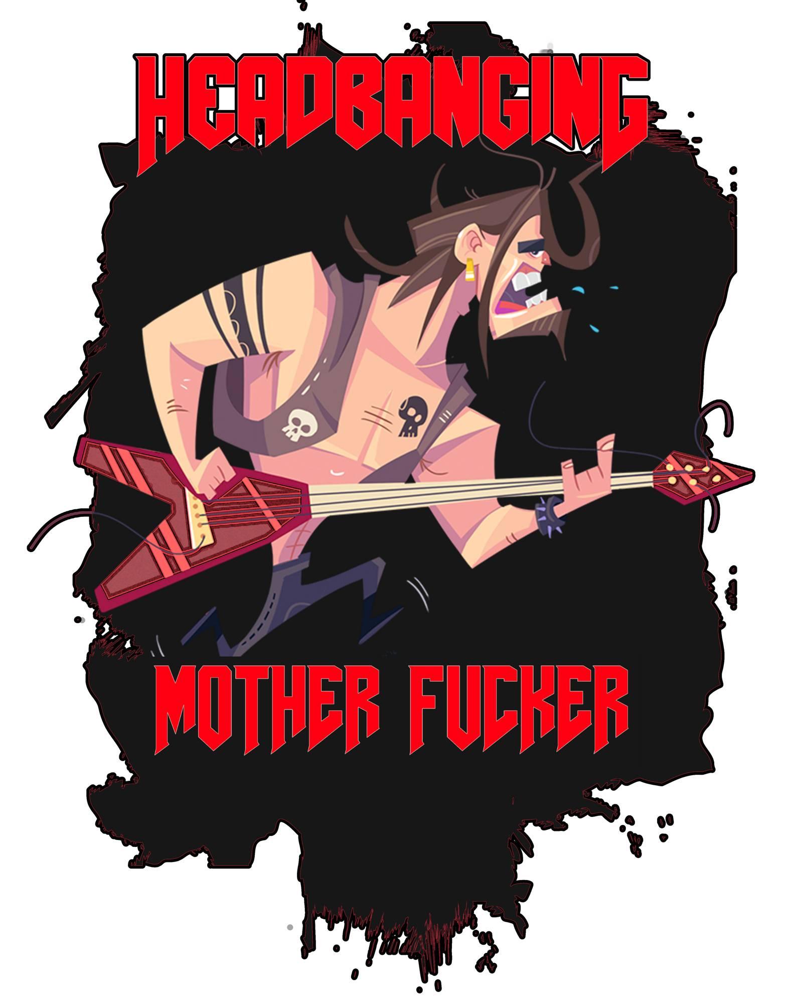 Headbanging Mother Fucker - T-Shirt - Witty Twisters Fashions