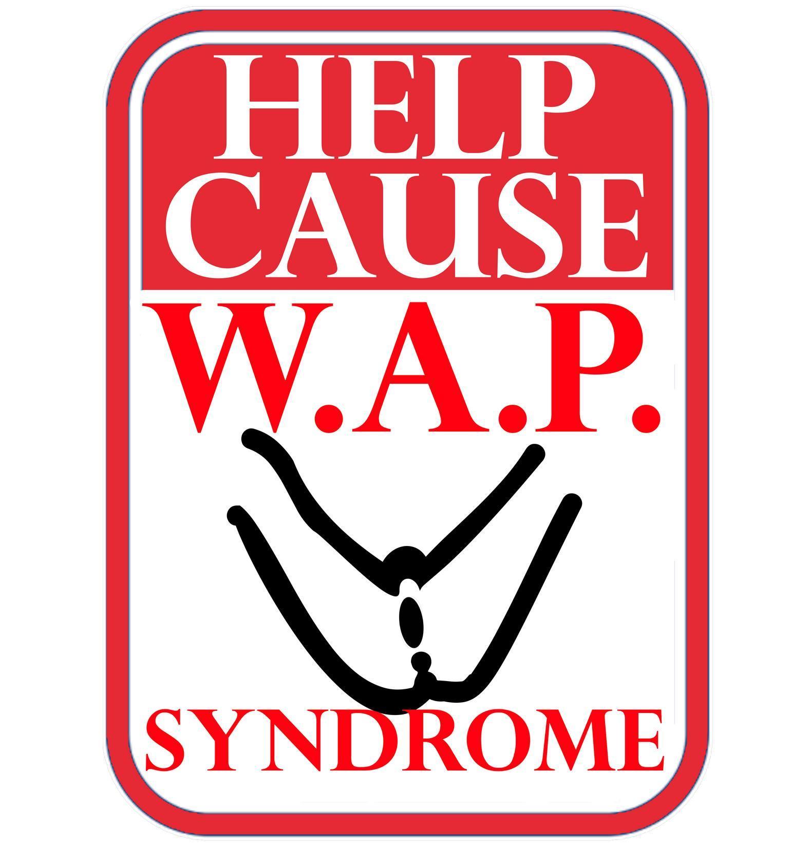 Help Cause W.A.P. Syndrome - T-Shirt - Witty Twisters Fashions