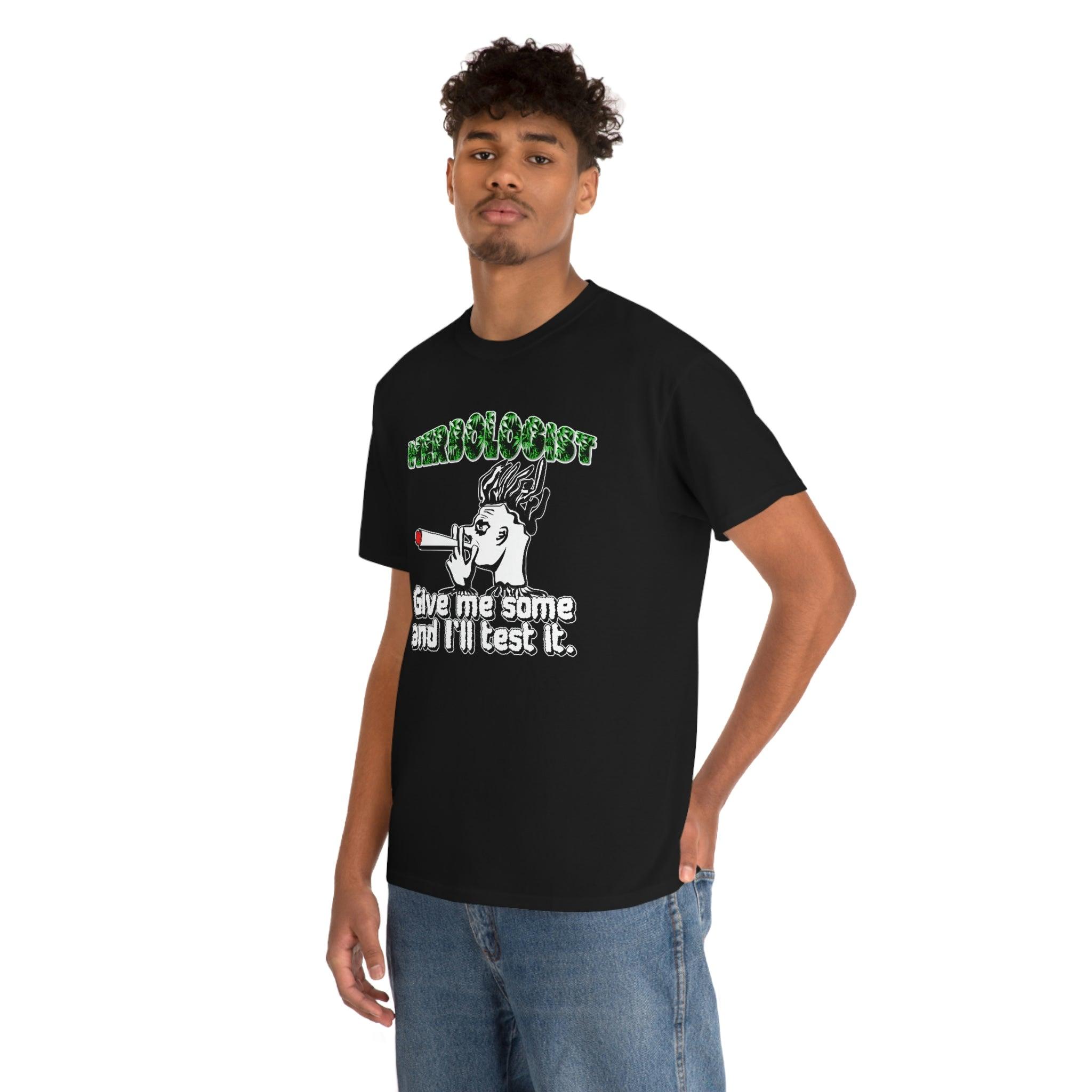 Herbologist Give me some and I'll test it. - T-Shirt - Witty Twisters Fashions