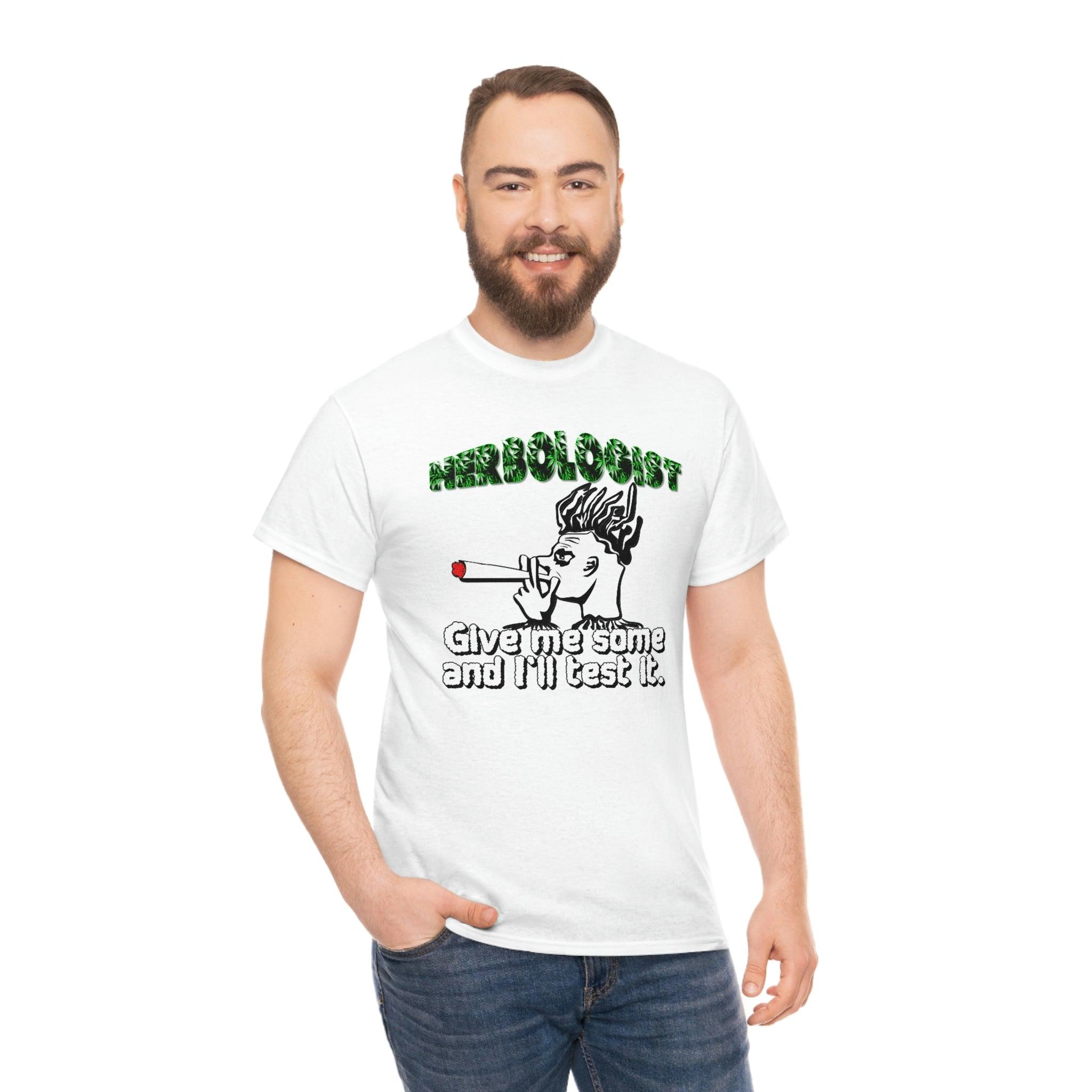 Herbologist Give me some and I'll test it. - T-Shirt - Witty Twisters Fashions