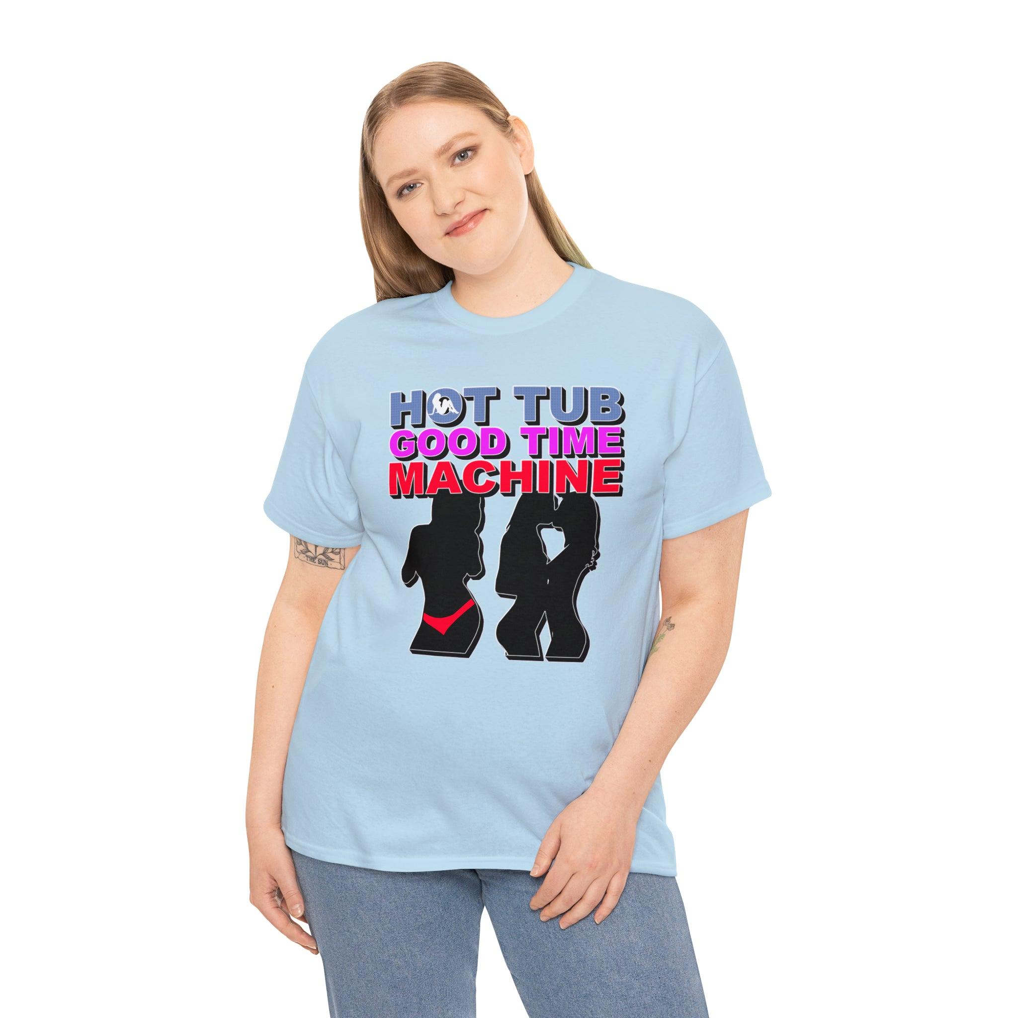 Hot Tub Good Time Machine - T-Shirt - Witty Twisters Fashions