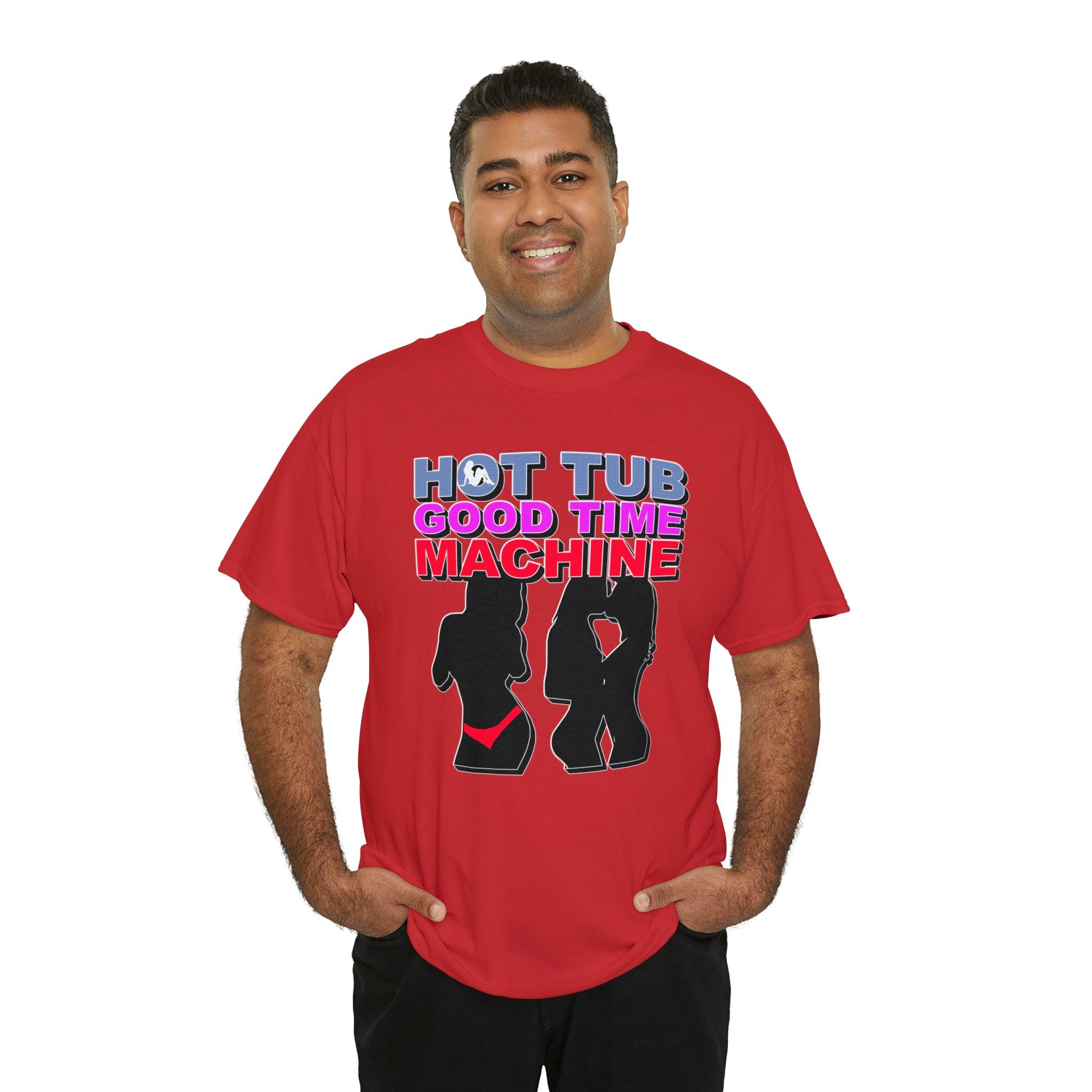 Hot Tub Good Time Machine - T-Shirt - Witty Twisters Fashions