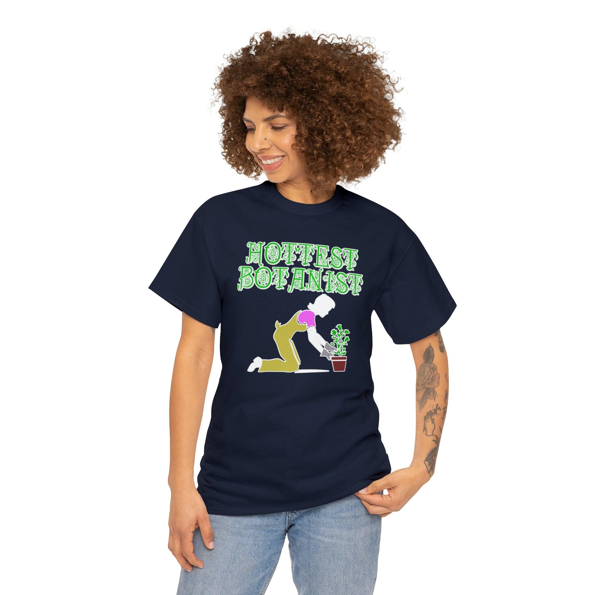 Hottest Botanist - T-Shirt - Witty Twisters Fashions