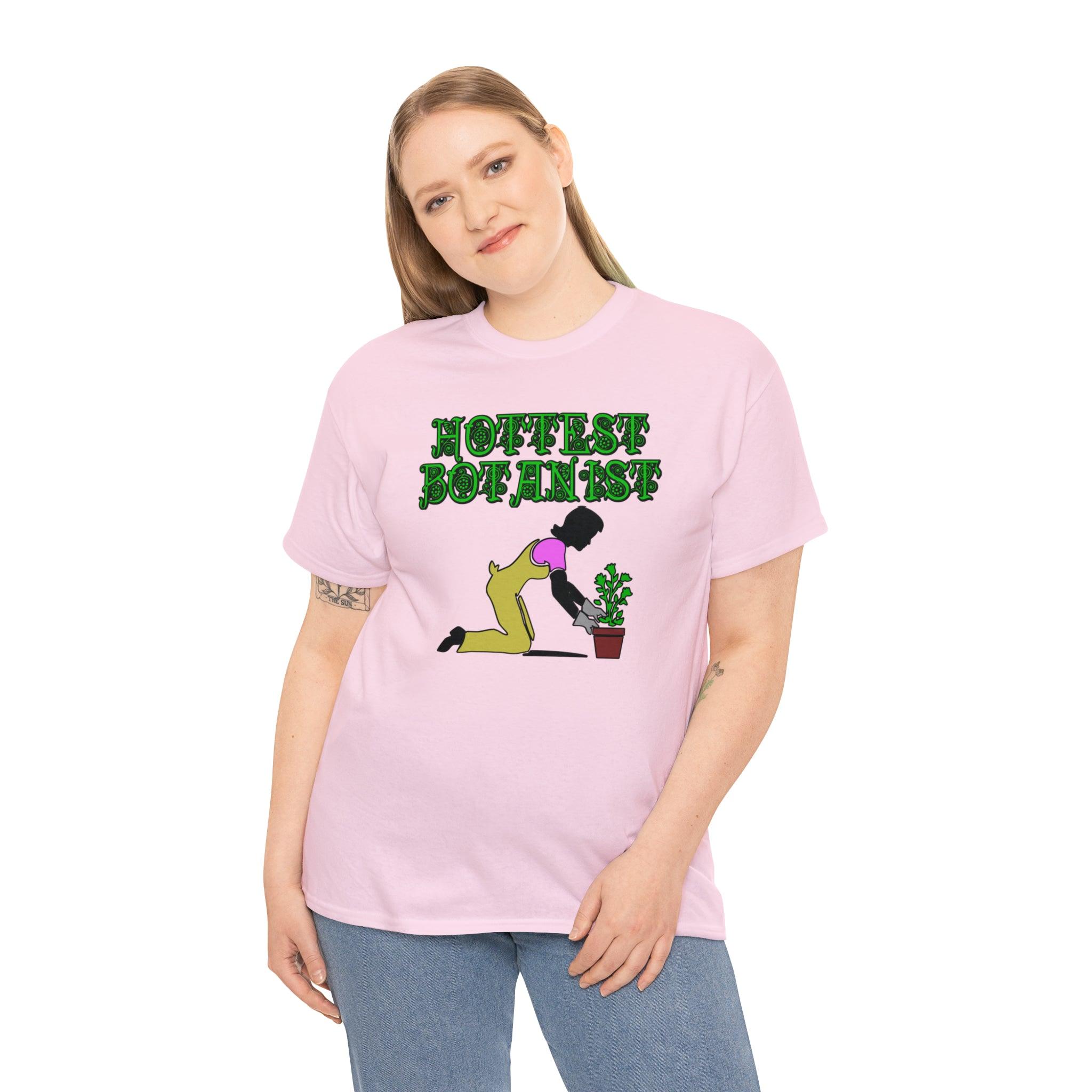 Hottest Botanist - T-Shirt - Witty Twisters Fashions