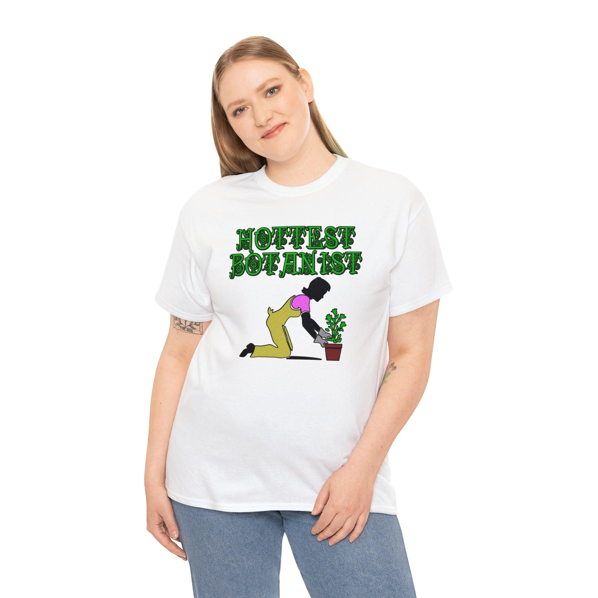 Hottest Botanist - T-Shirt - Witty Twisters Fashions