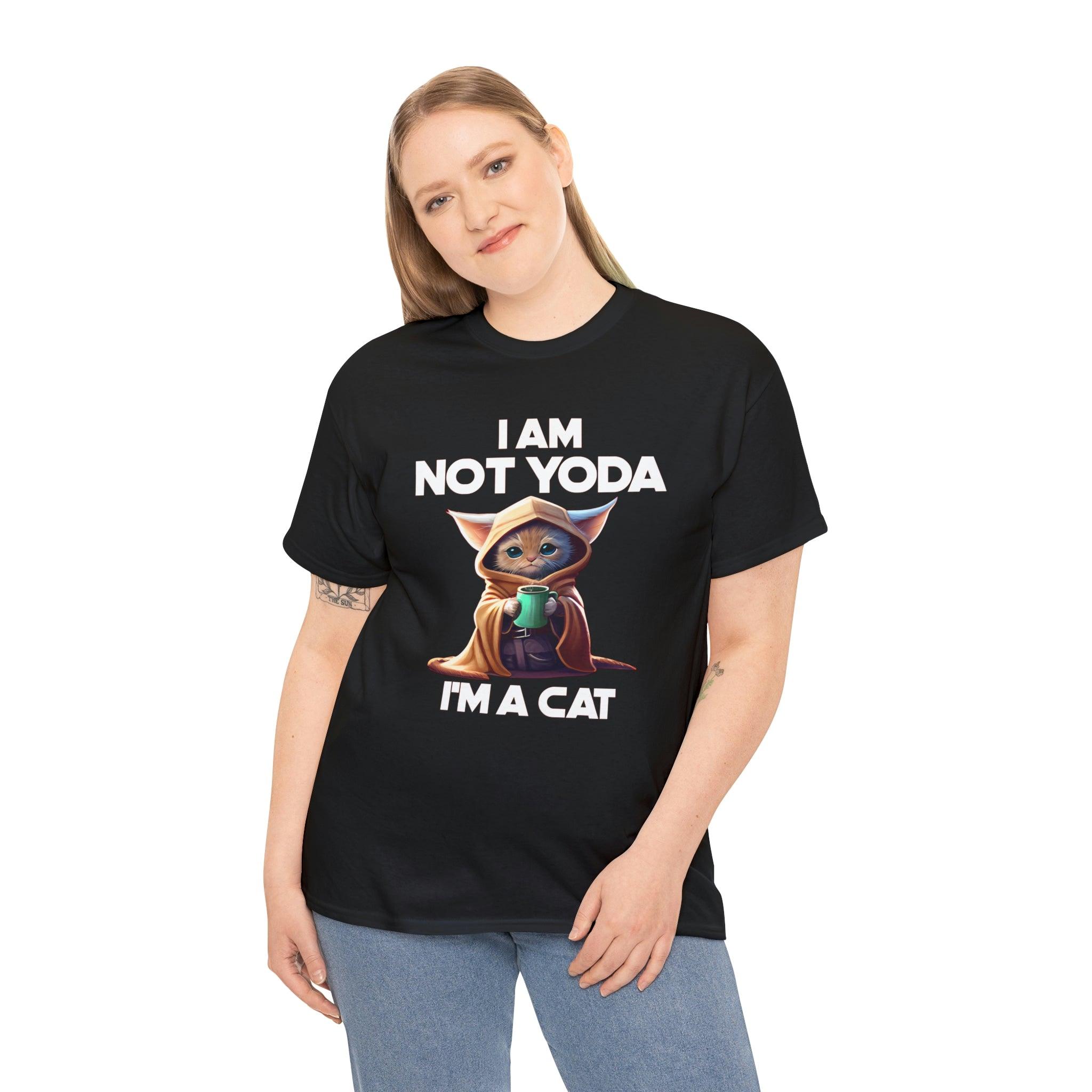 I am not Yoda I'm a cat - T-Shirt - Witty Twisters Fashions