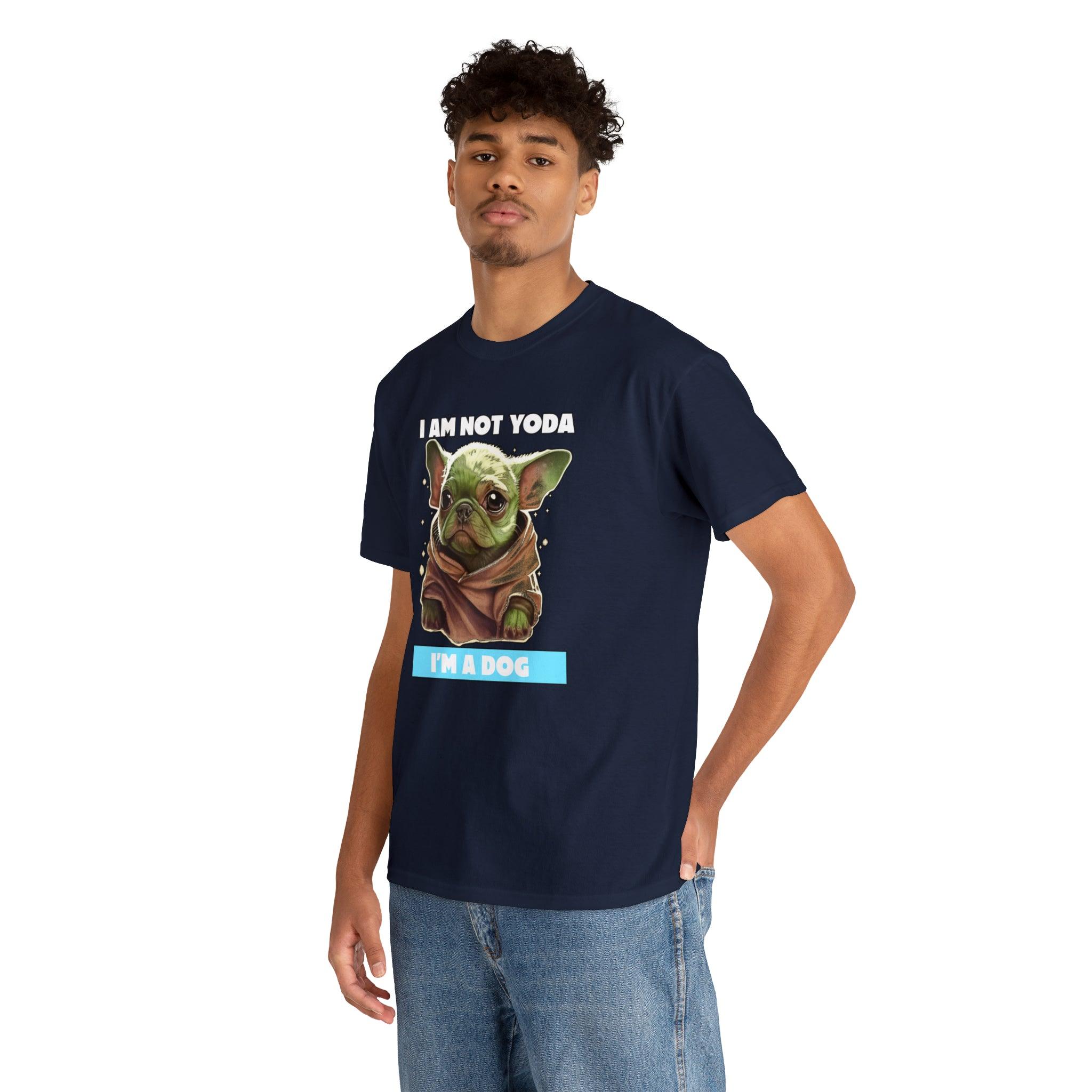 I am not Yoda I'm a dog - T-Shirt - Witty Twisters Fashions