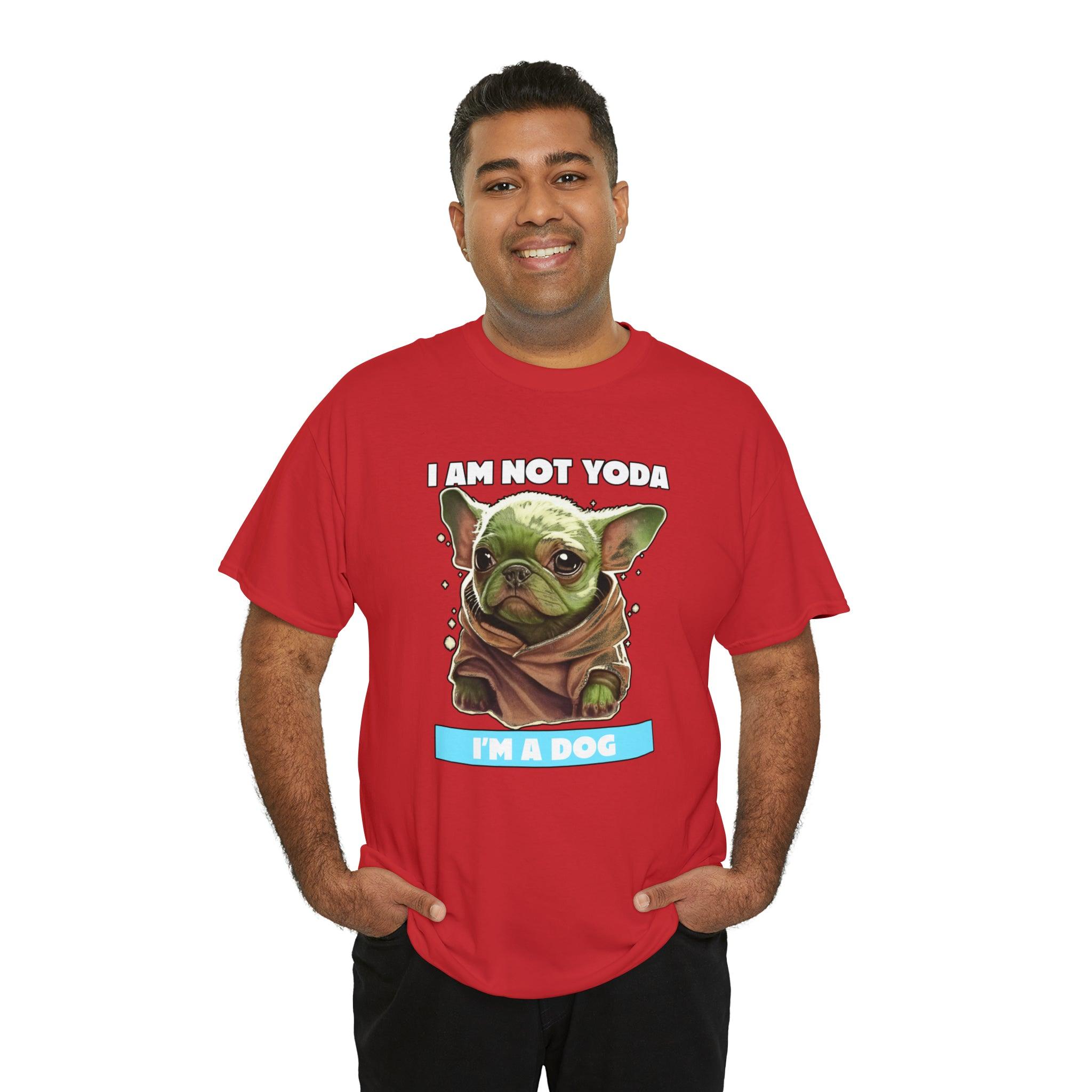 I am not Yoda I'm a dog - T-Shirt - Witty Twisters Fashions