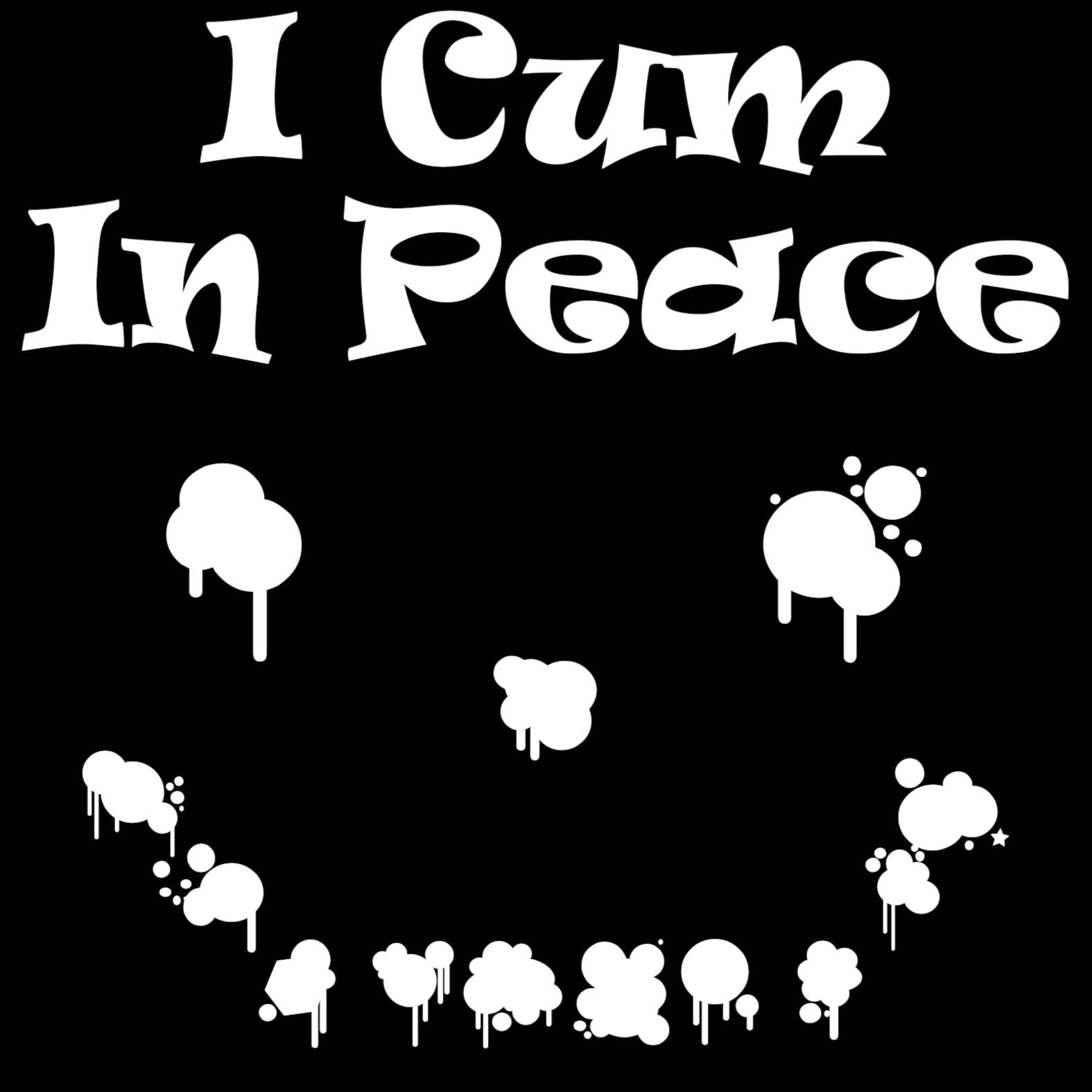 I Cum In Peace - T-Shirt - Witty Twisters Fashions