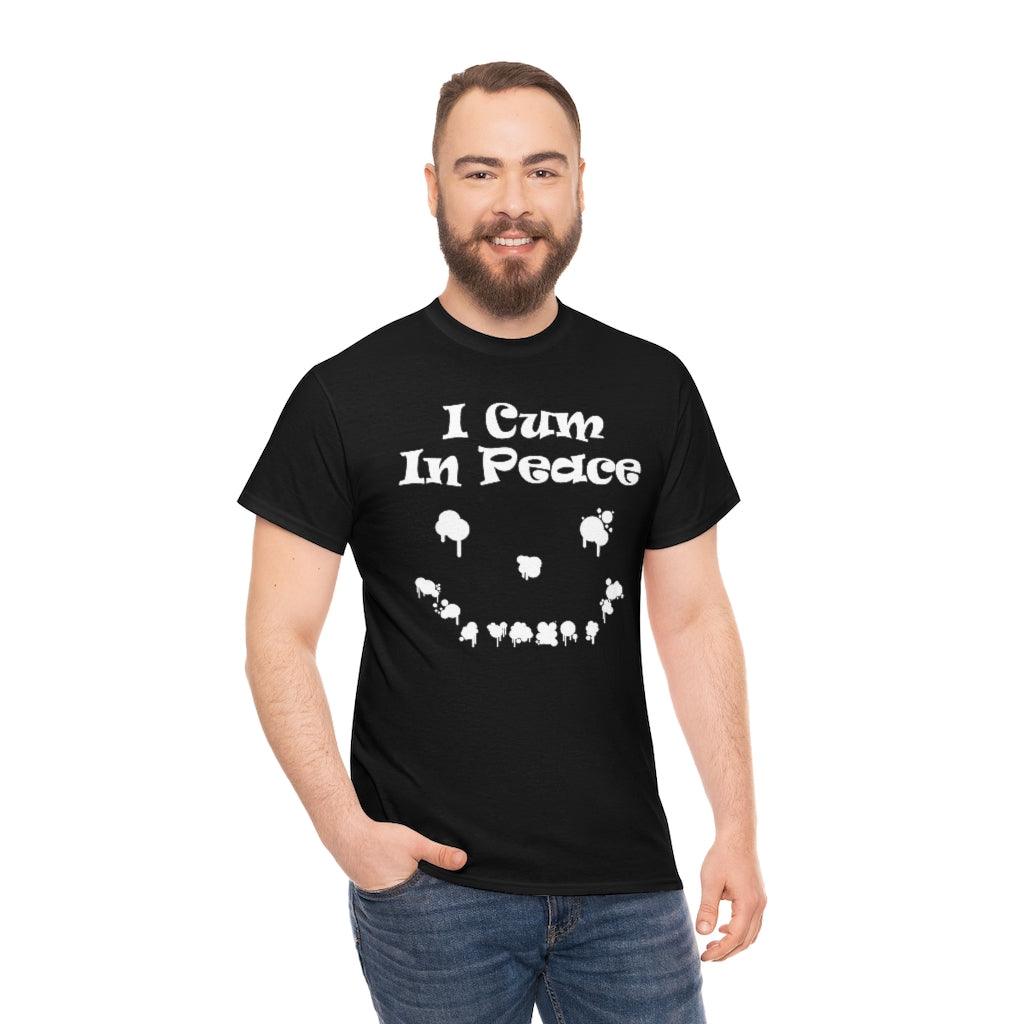 I Cum In Peace - T-Shirt - Witty Twisters Fashions