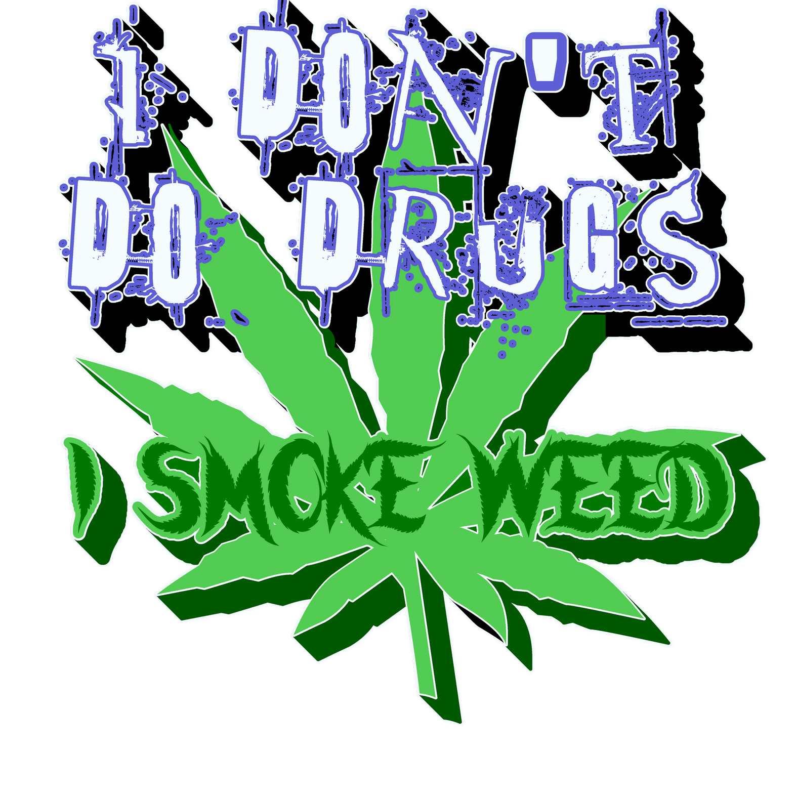 I Don't Do Drugs I Smoke Weed - T-Shirt - Witty Twisters Fashions