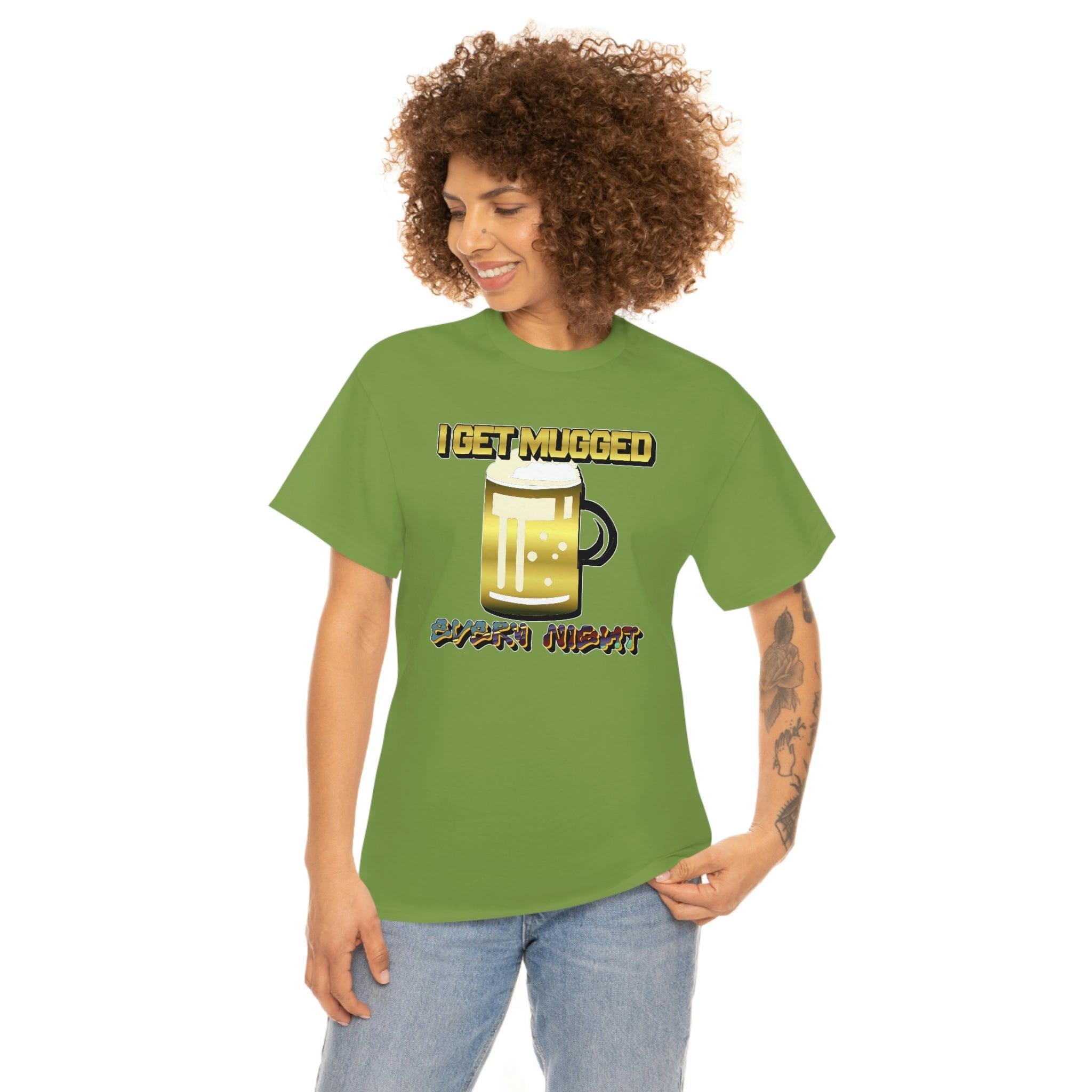 I Get Mugged Every Night - T-Shirt - Witty Twisters Fashions