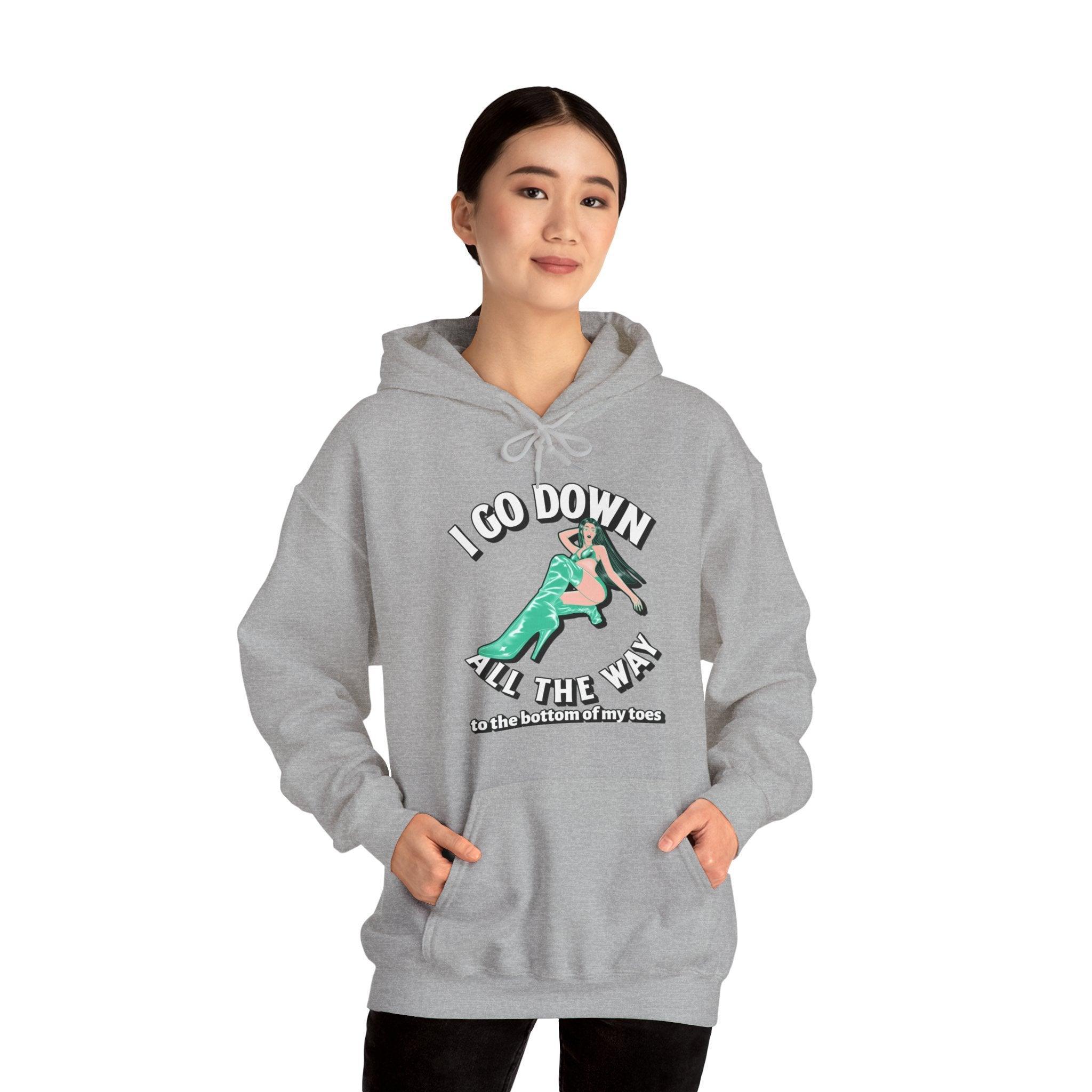 I Go Down All The Way To The Bottom Of My Toes - Hoodie - Witty Twisters Fashions