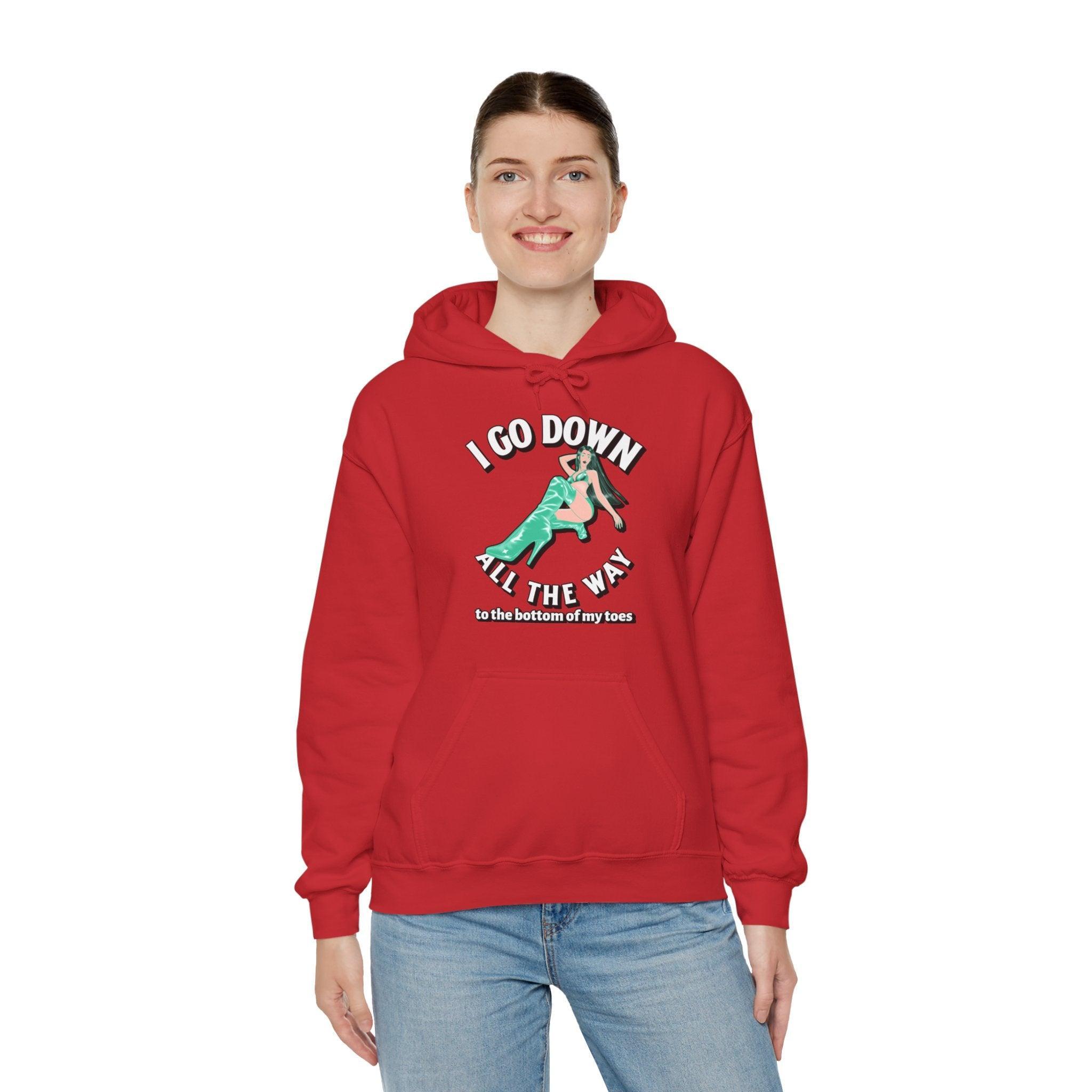 I Go Down All The Way To The Bottom Of My Toes - Hoodie - Witty Twisters Fashions