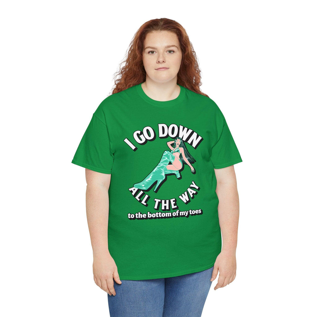 I Go Down All The Way To The Bottom Of My Toes (T-shirt) - Witty Twisters T-Shirts