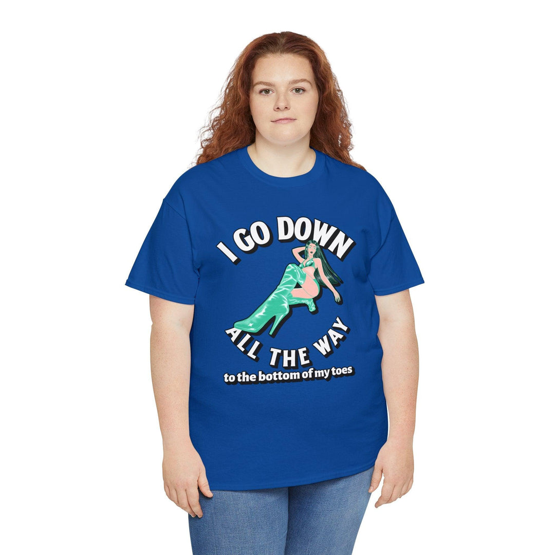 I Go Down All The Way To The Bottom Of My Toes (T-shirt) - Witty Twisters T-Shirts