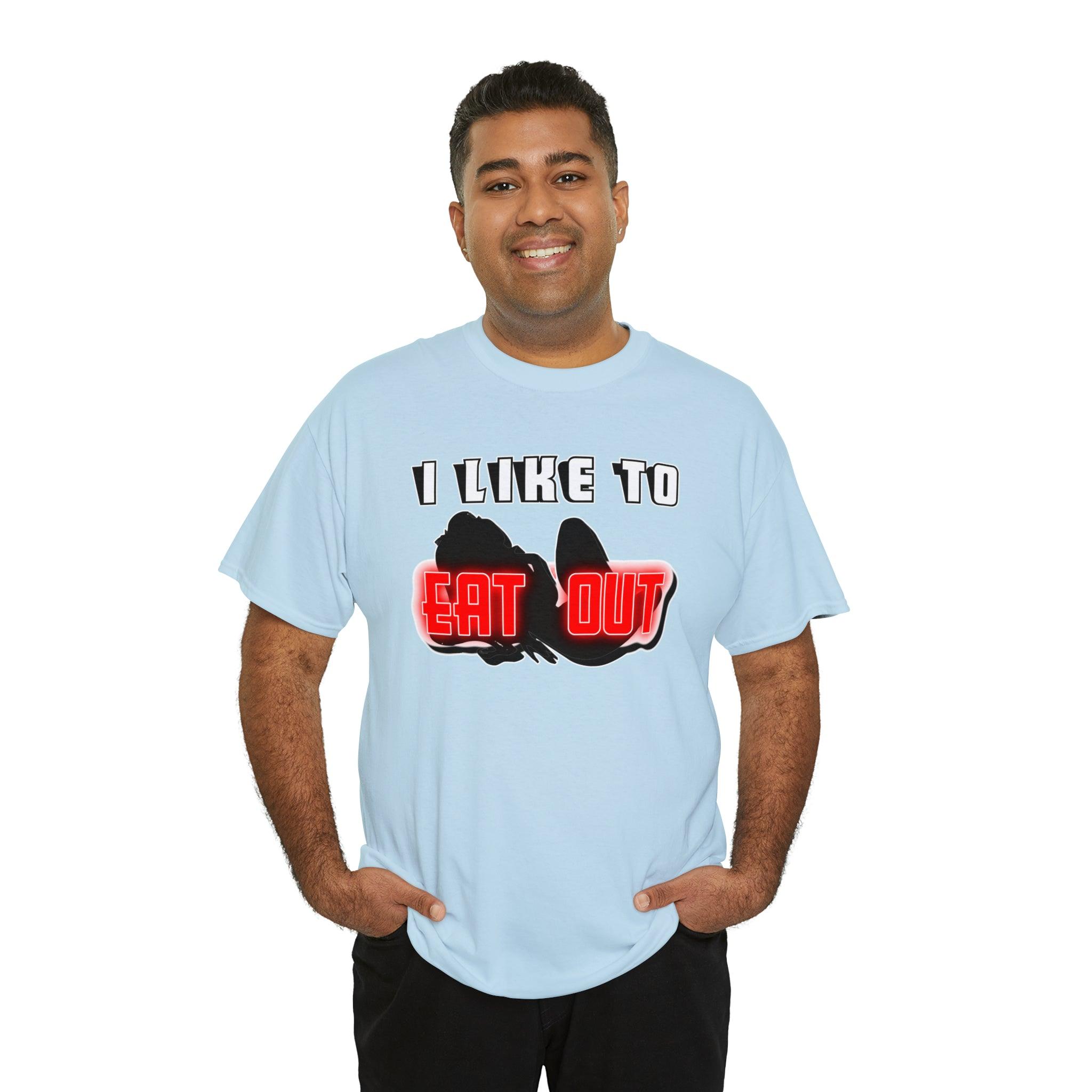 I Like To Eat Out - T-Shirt - Witty Twisters Fashions