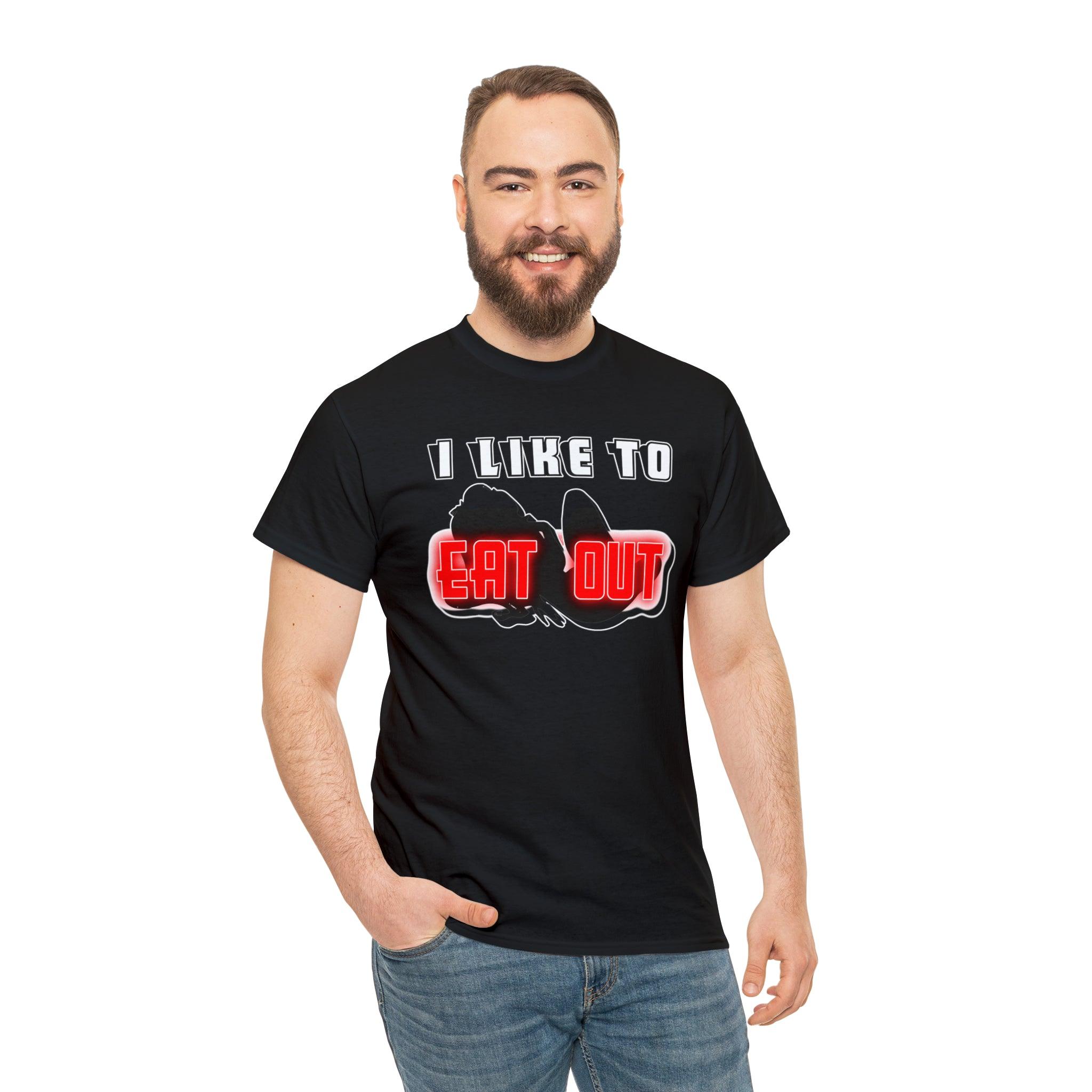 I Like To Eat Out - T-Shirt - Witty Twisters Fashions