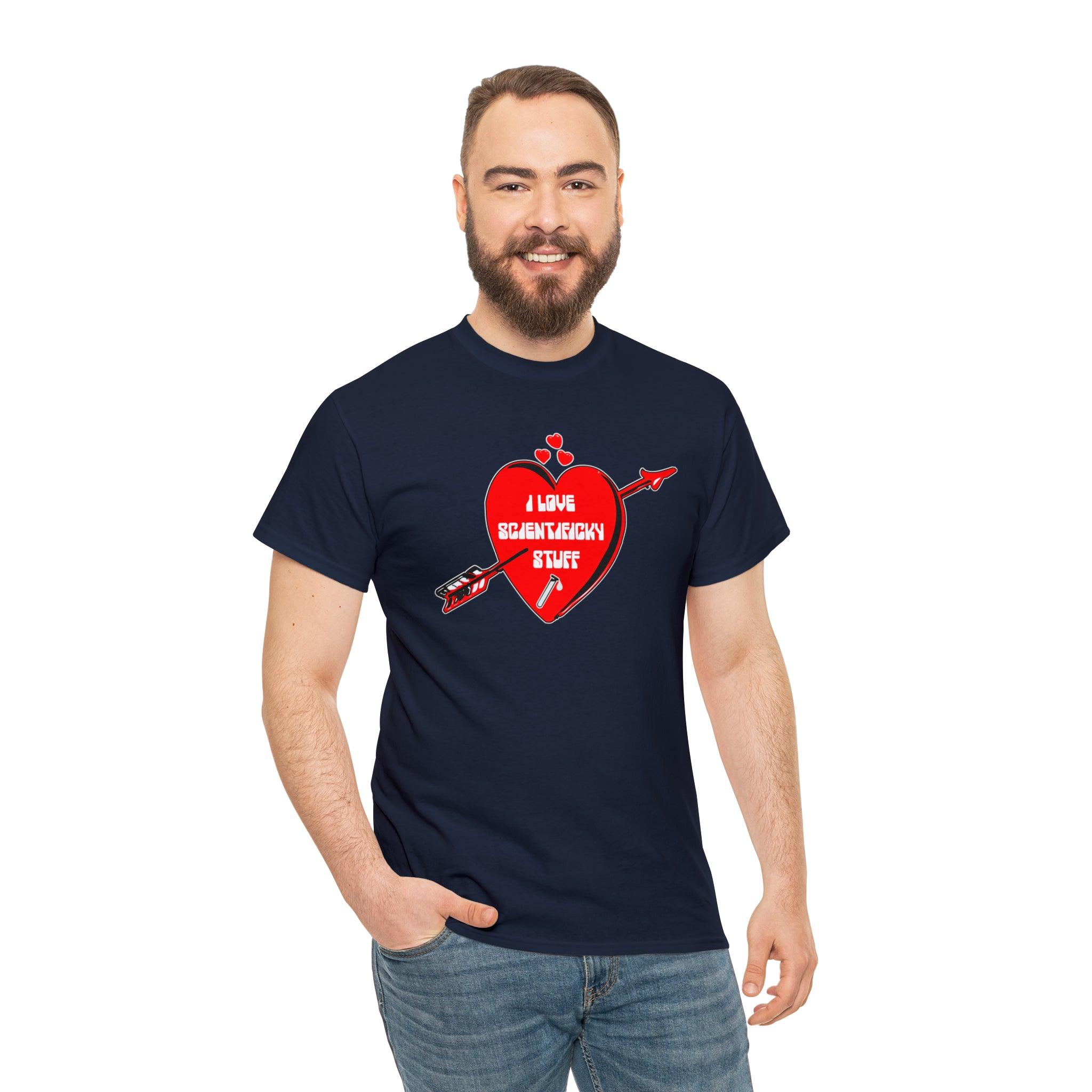 I Love Scientificky Stuff - T-Shirt - Witty Twisters Fashions