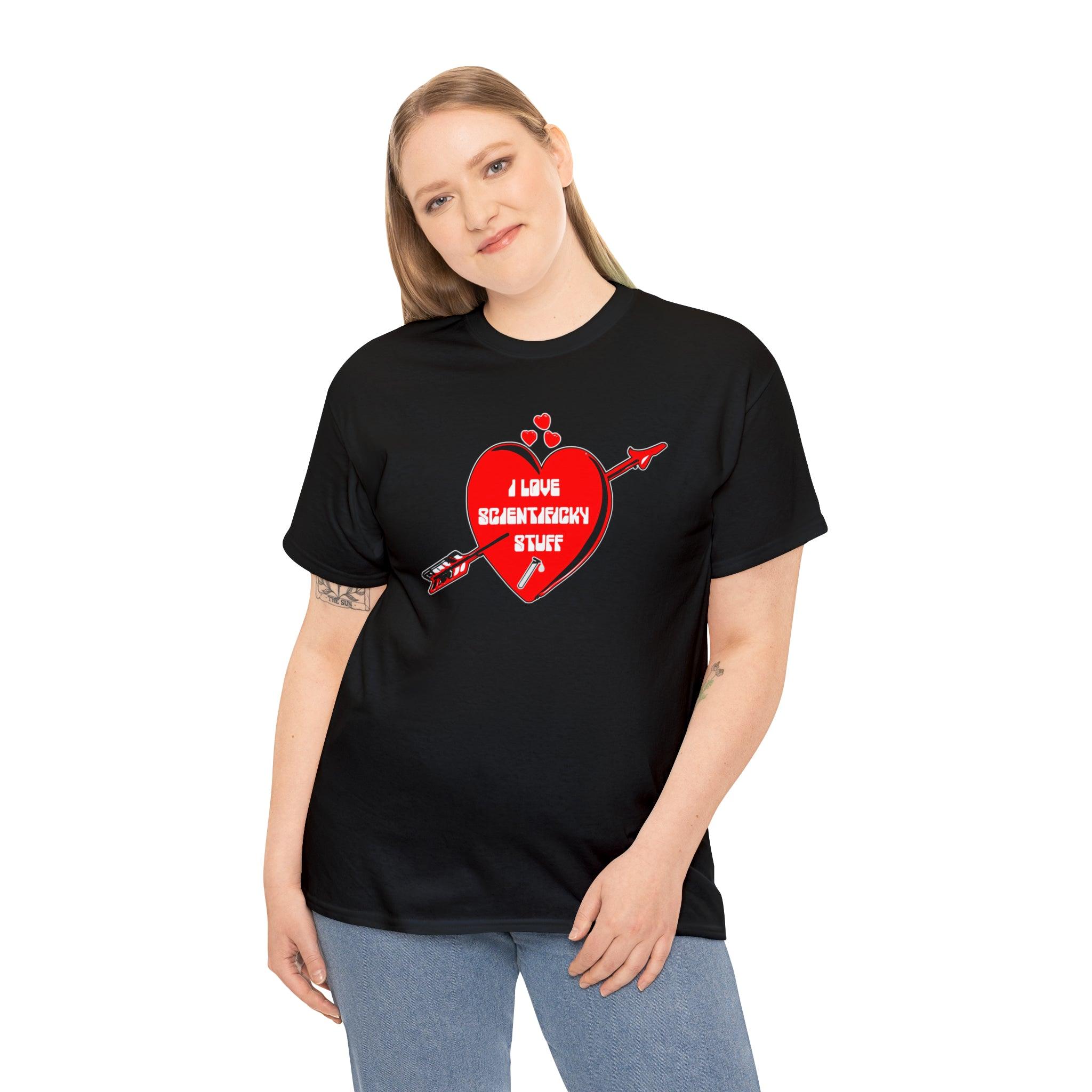 I Love Scientificky Stuff - T-Shirt - Witty Twisters Fashions