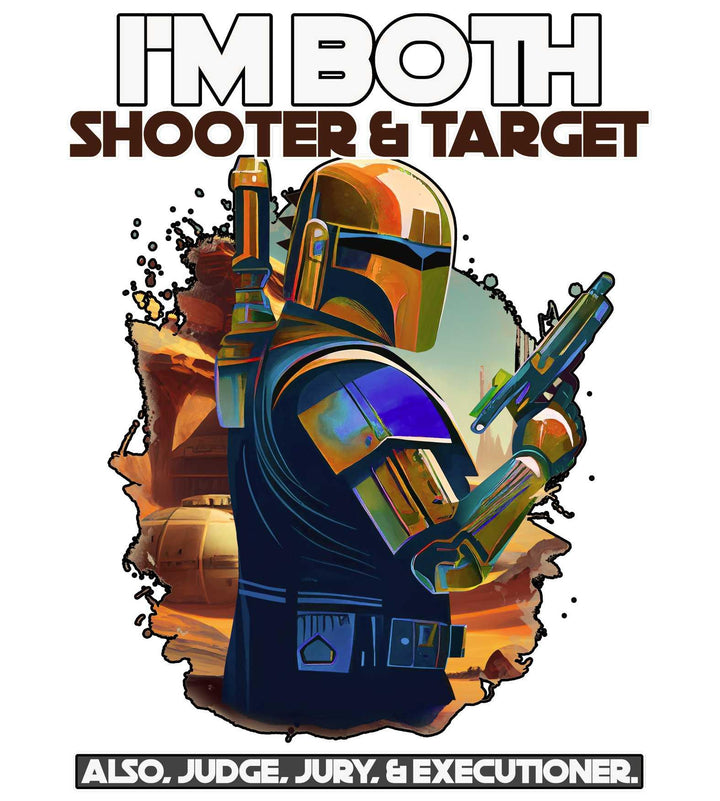 I'm both shooter & target Also, judge, jury, & executioner. - Witty Twisters T-Shirts