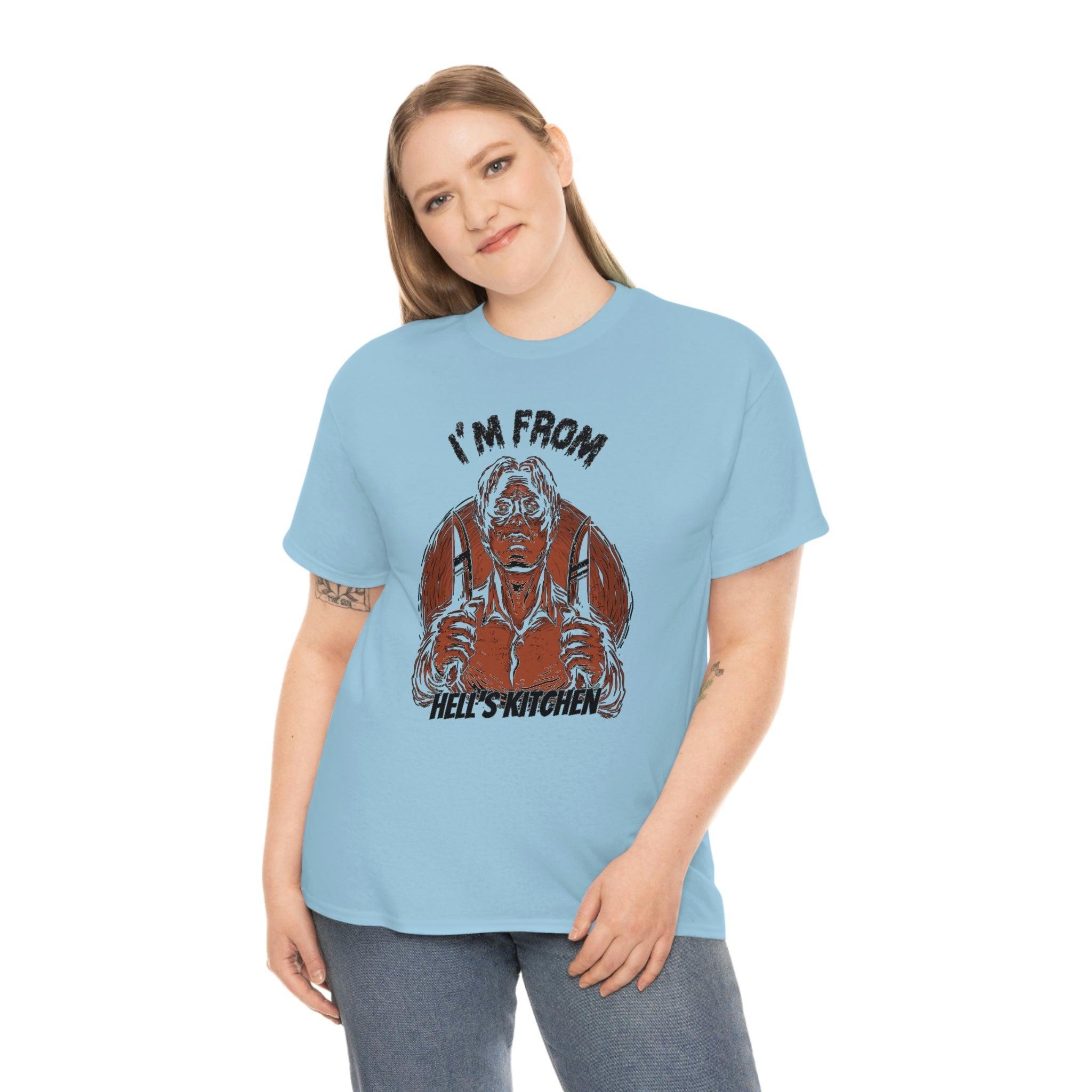 I'm from Hell's Kitchen - T-Shirt - Witty Twisters Fashions