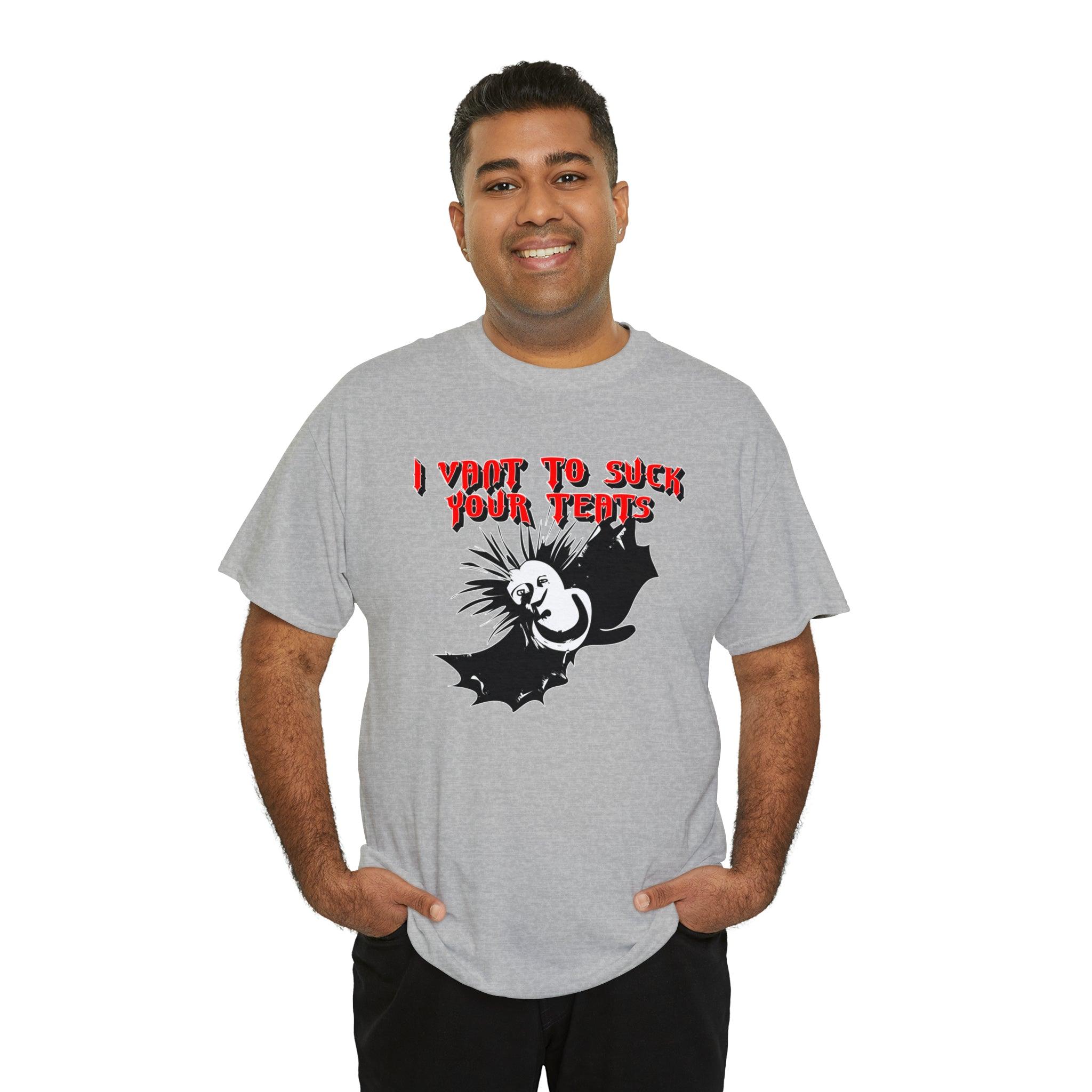 I Vant To Suck Your Teats - T-Shirt - Witty Twisters Fashions