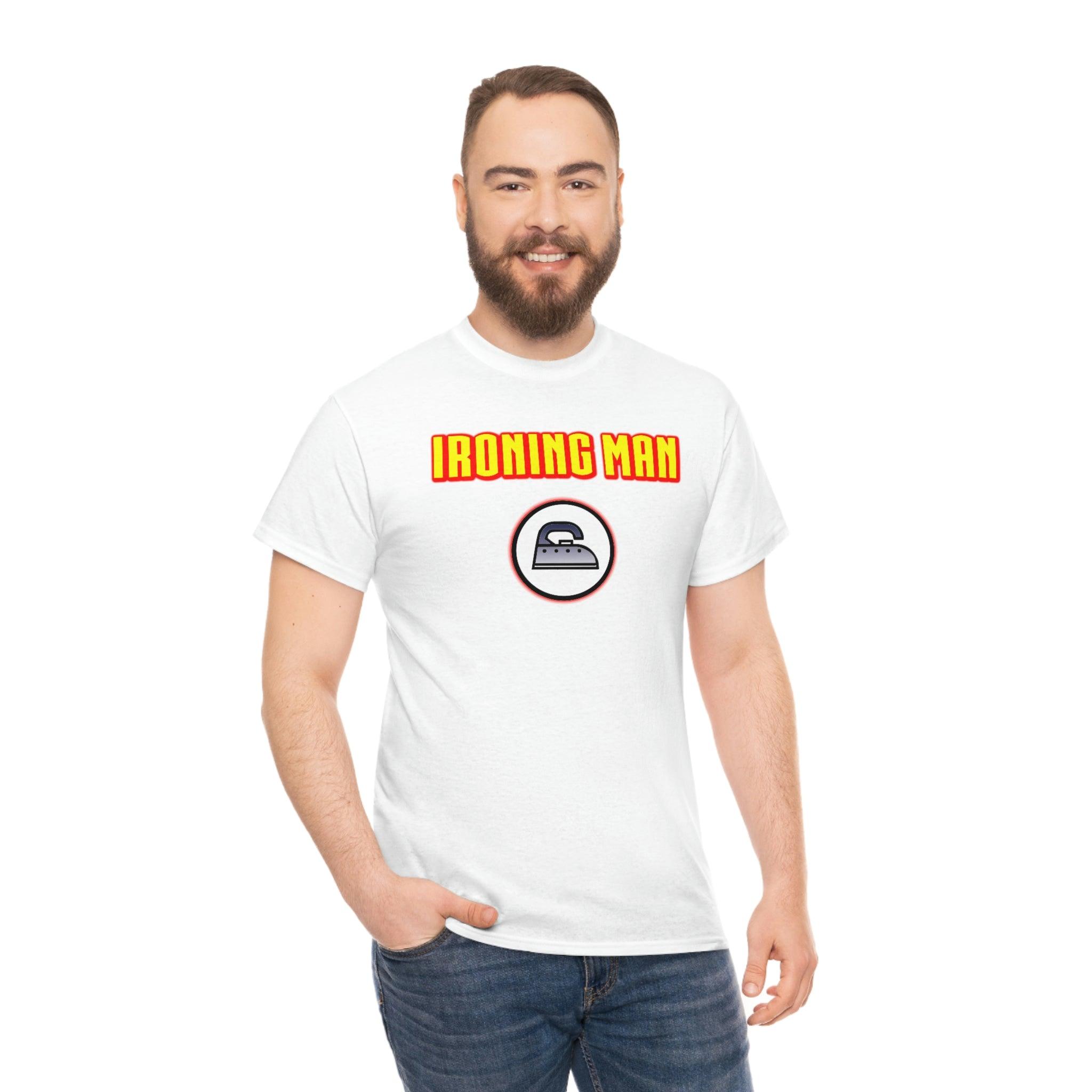 Ironing Man - T-Shirt - Witty Twisters Fashions