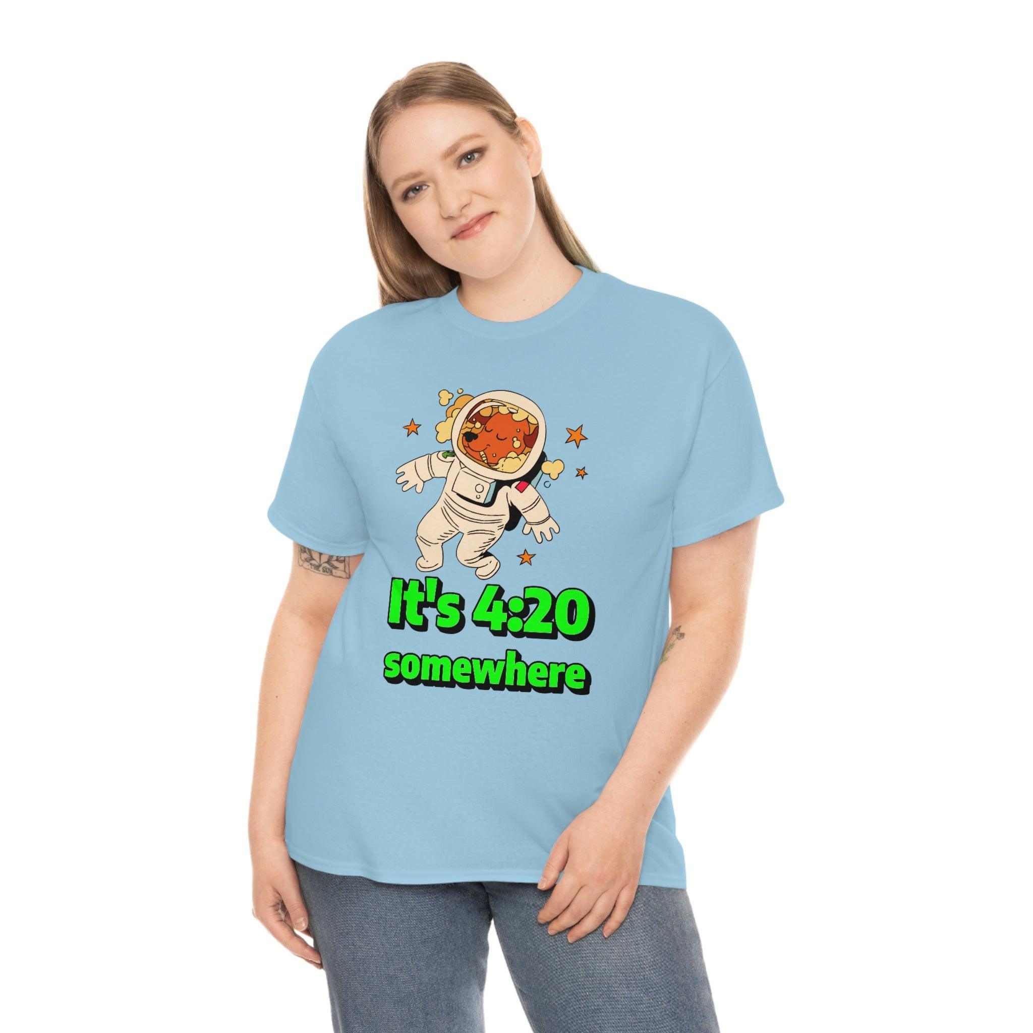 It's 4:20 somewhere - T-Shirt - Witty Twisters Fashions