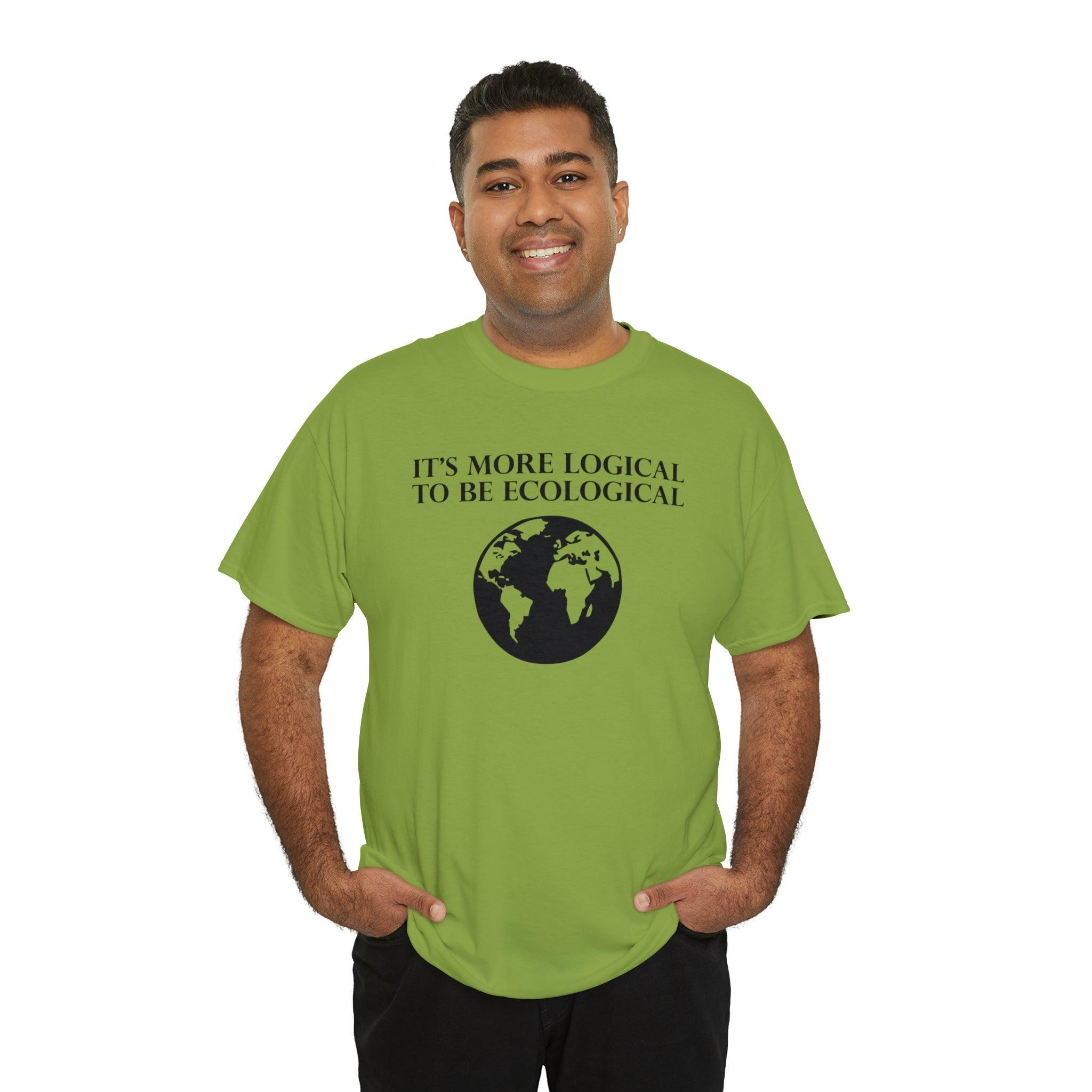 It's More Logical To Be Ecological - T-Shirt - Witty Twisters Fashions