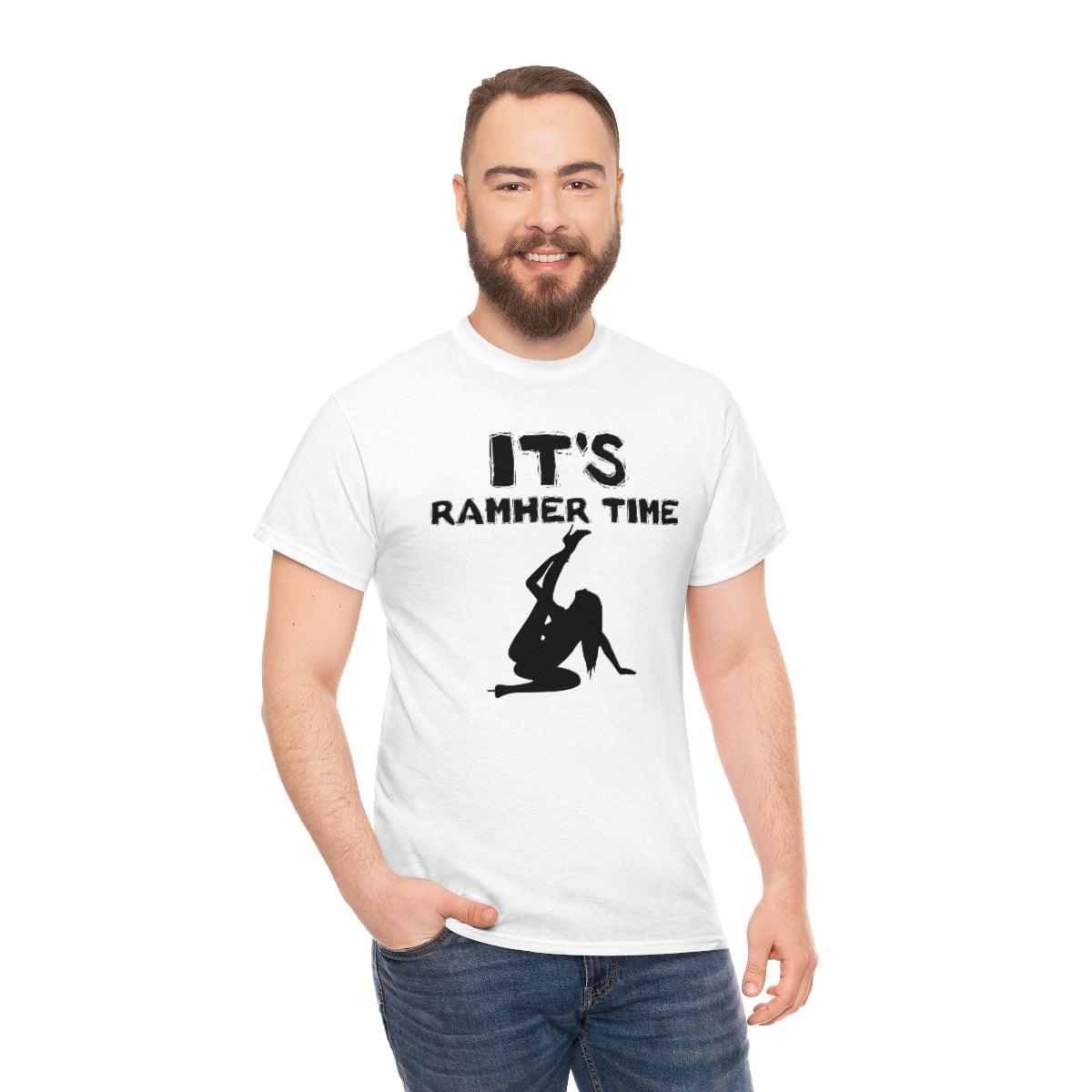 It's Ramher Time - T-Shirt - Witty Twisters Fashions