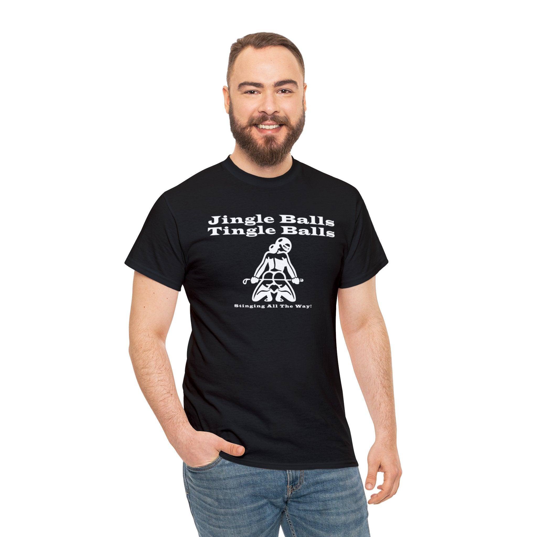 Jingle Balls Tingle Balls Stinging All The Way - Witty Twisters T-Shirts