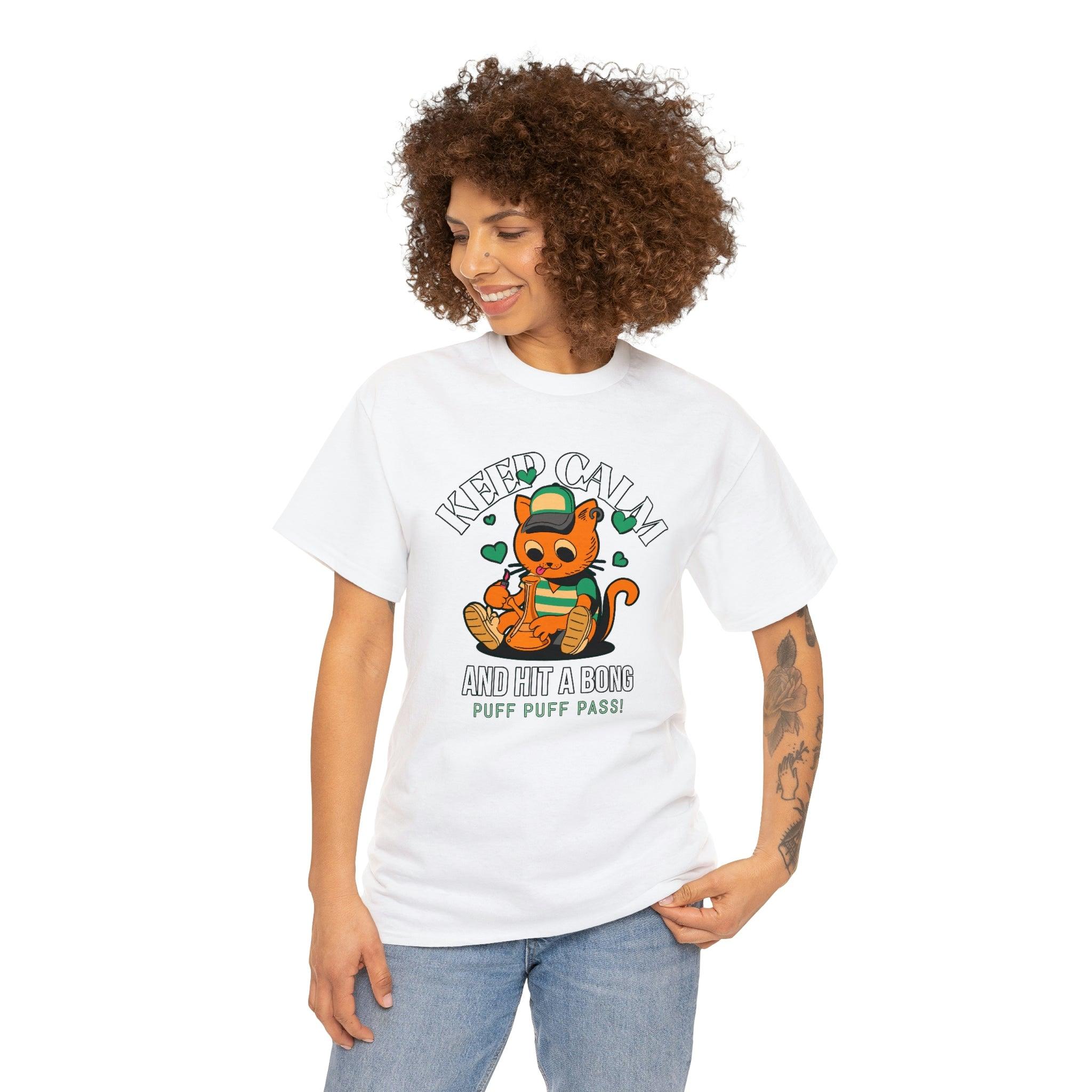 Keep Calm And Hit A Bong - Puff Puff Pass! - Witty Twisters T-Shirts