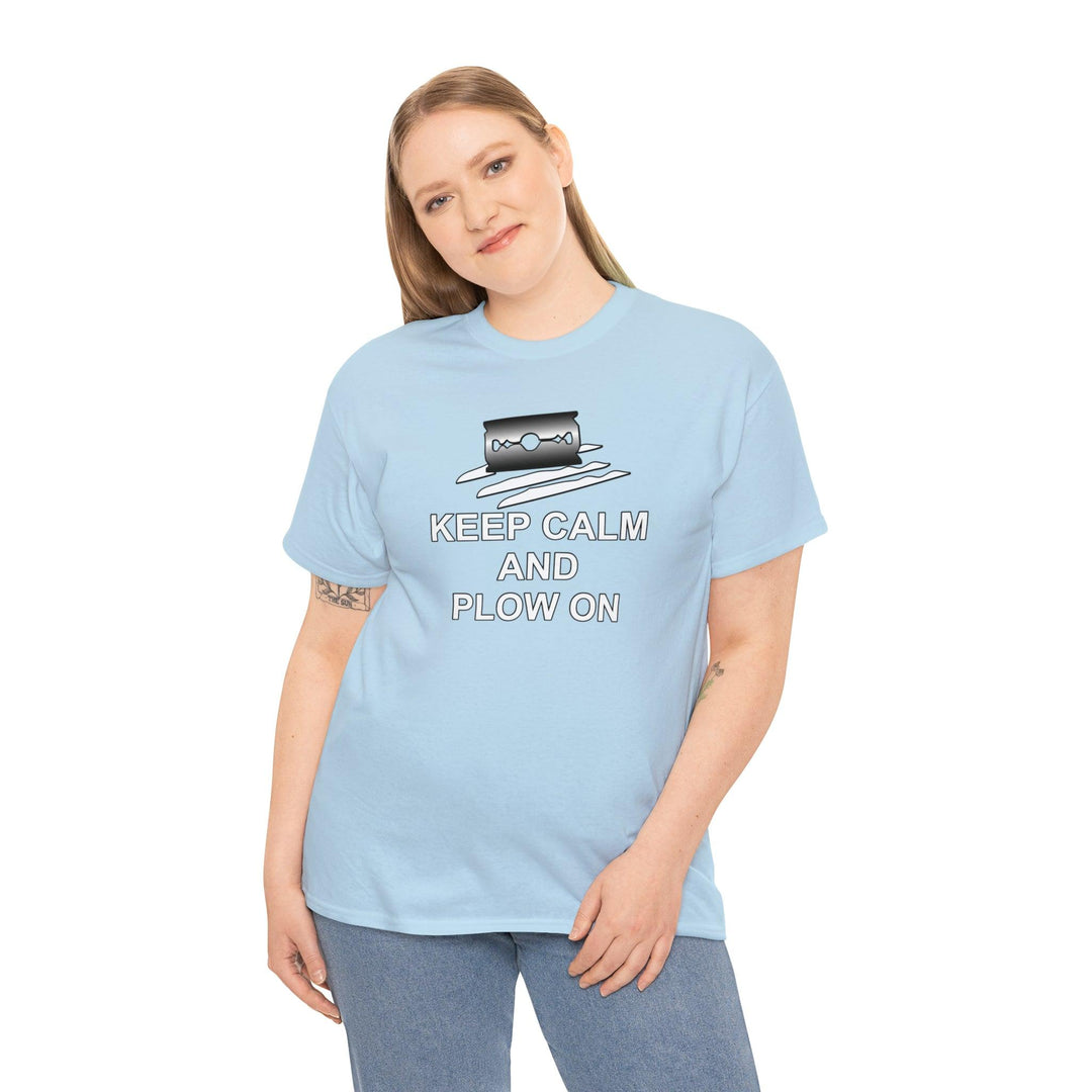 Keep Calm and Plow On - Witty Twisters T-Shirts