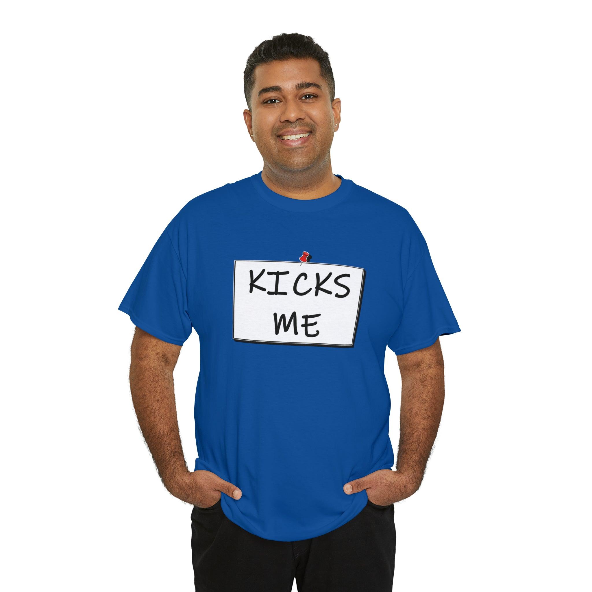 Kicks Me - Witty Twisters T-Shirts