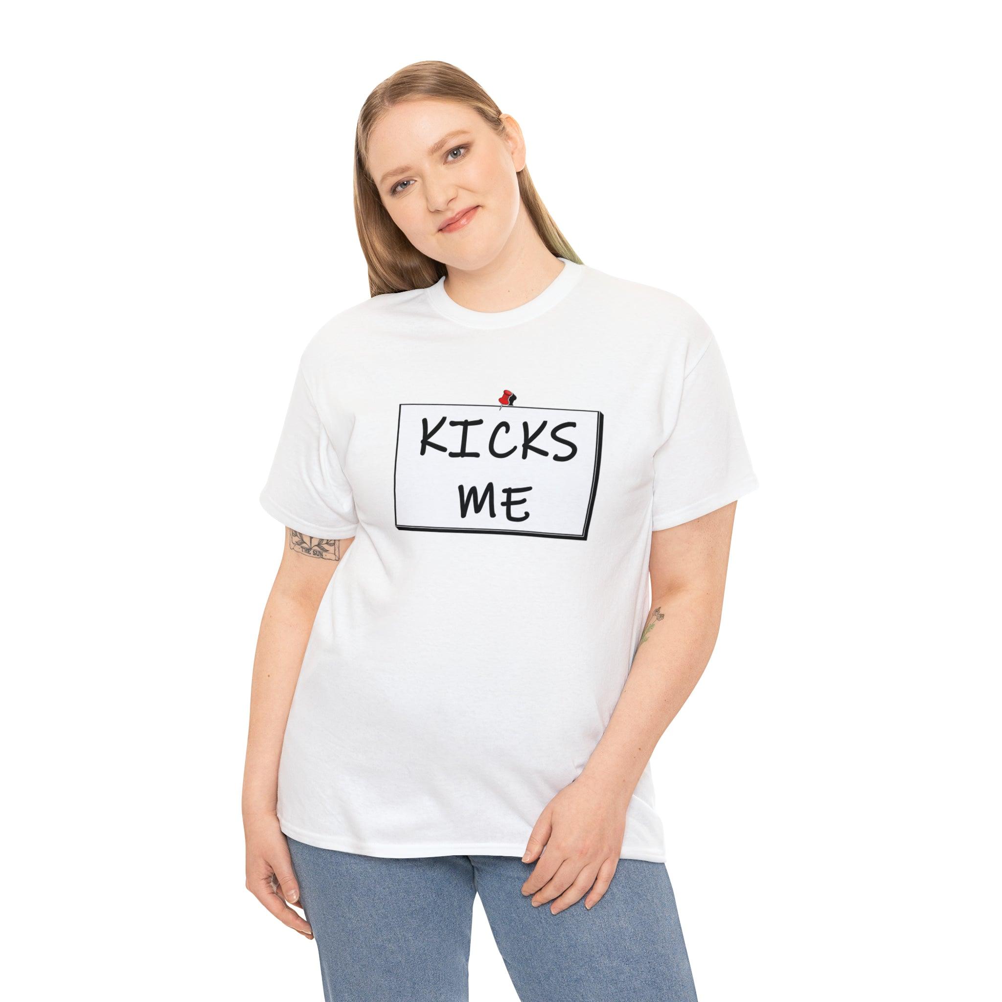 Kicks Me - Witty Twisters T-Shirts