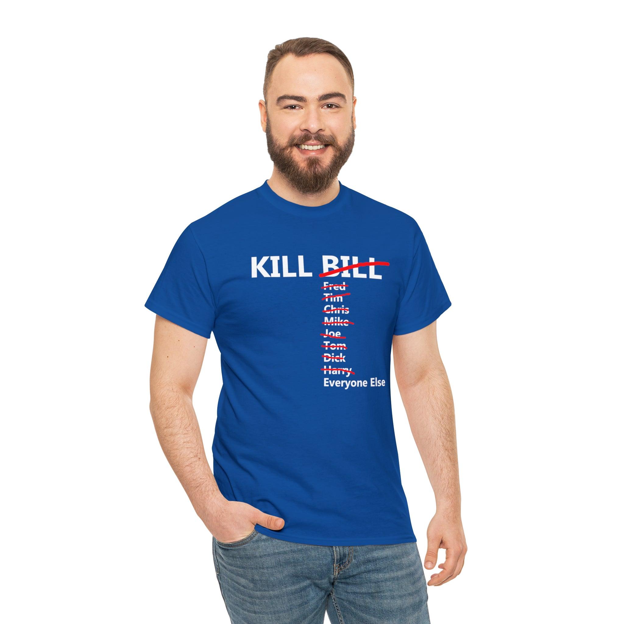 Kill Bill and Everyone Else - T-Shirt - Witty Twisters Fashions