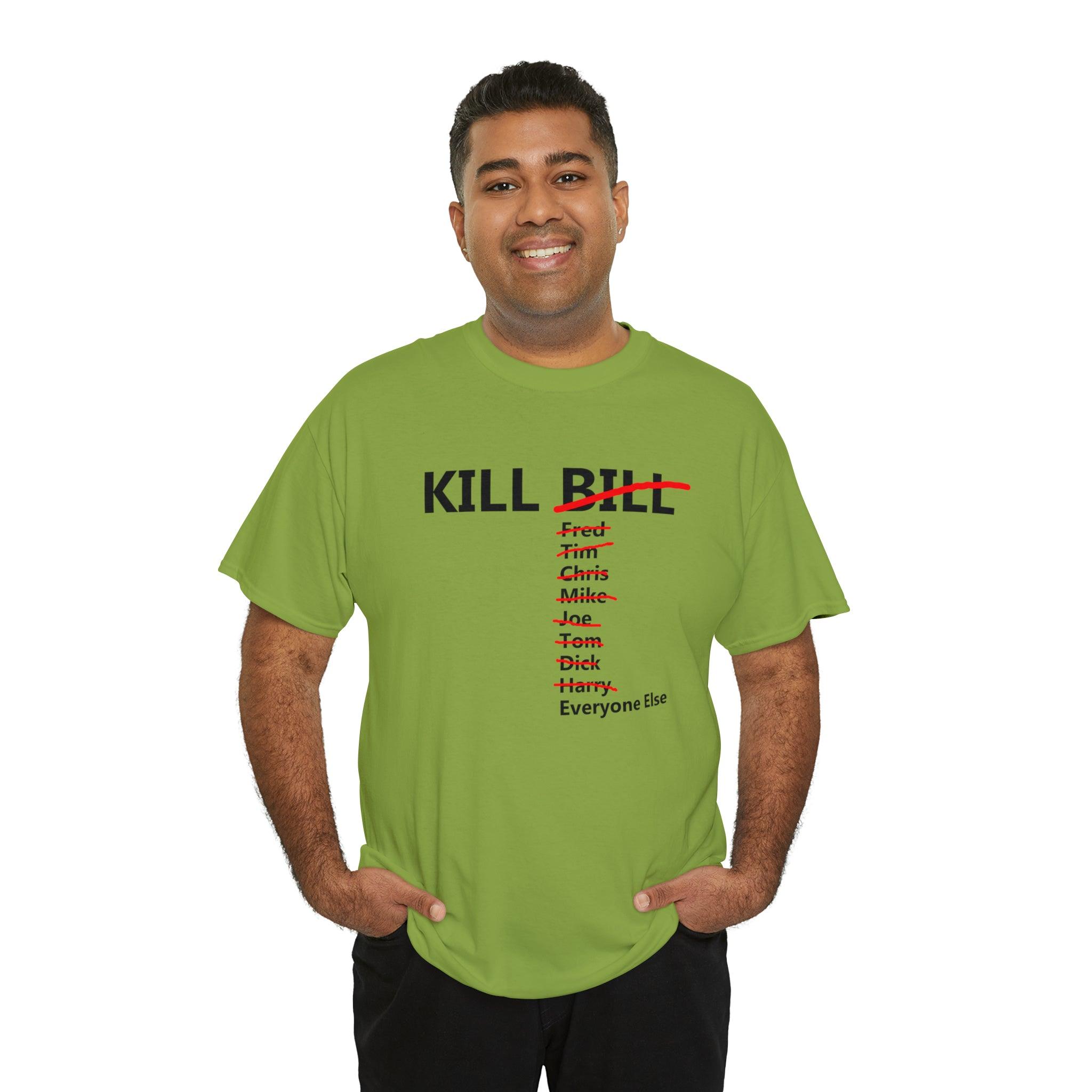 Kill Bill and Everyone Else - T-Shirt - Witty Twisters Fashions