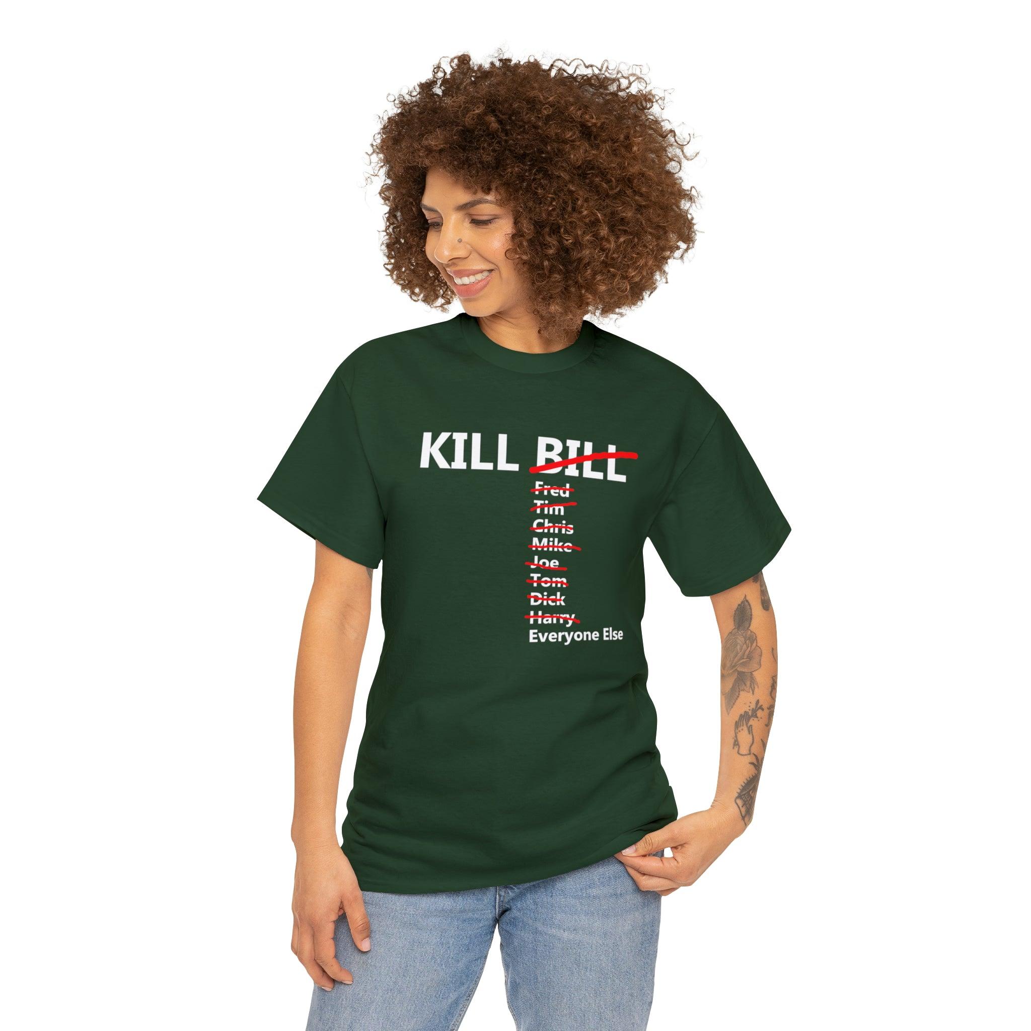 Kill Bill and Everyone Else - T-Shirt - Witty Twisters Fashions